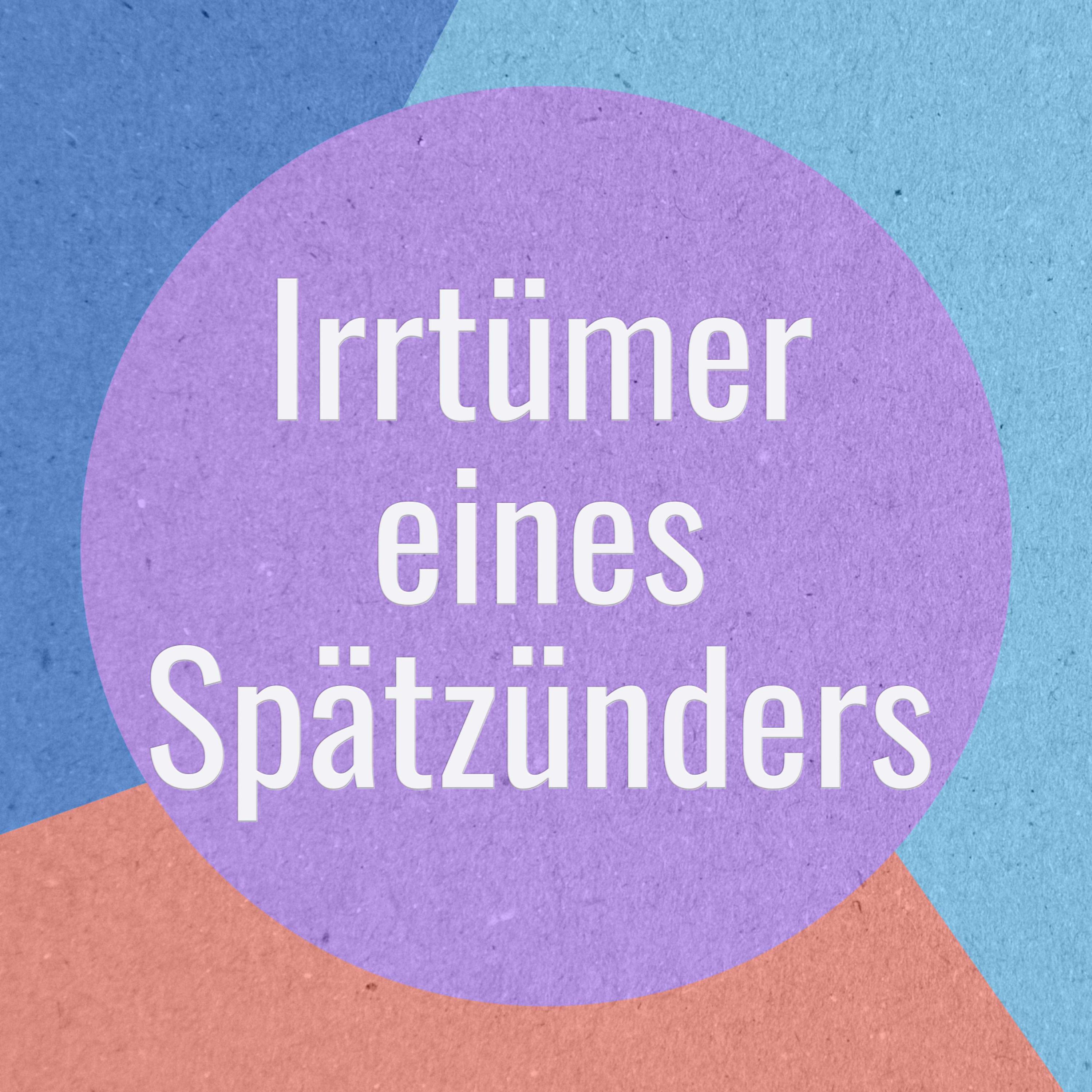 Irrtümer eines Spätzünders (Jörgis Leben) podcast artwork