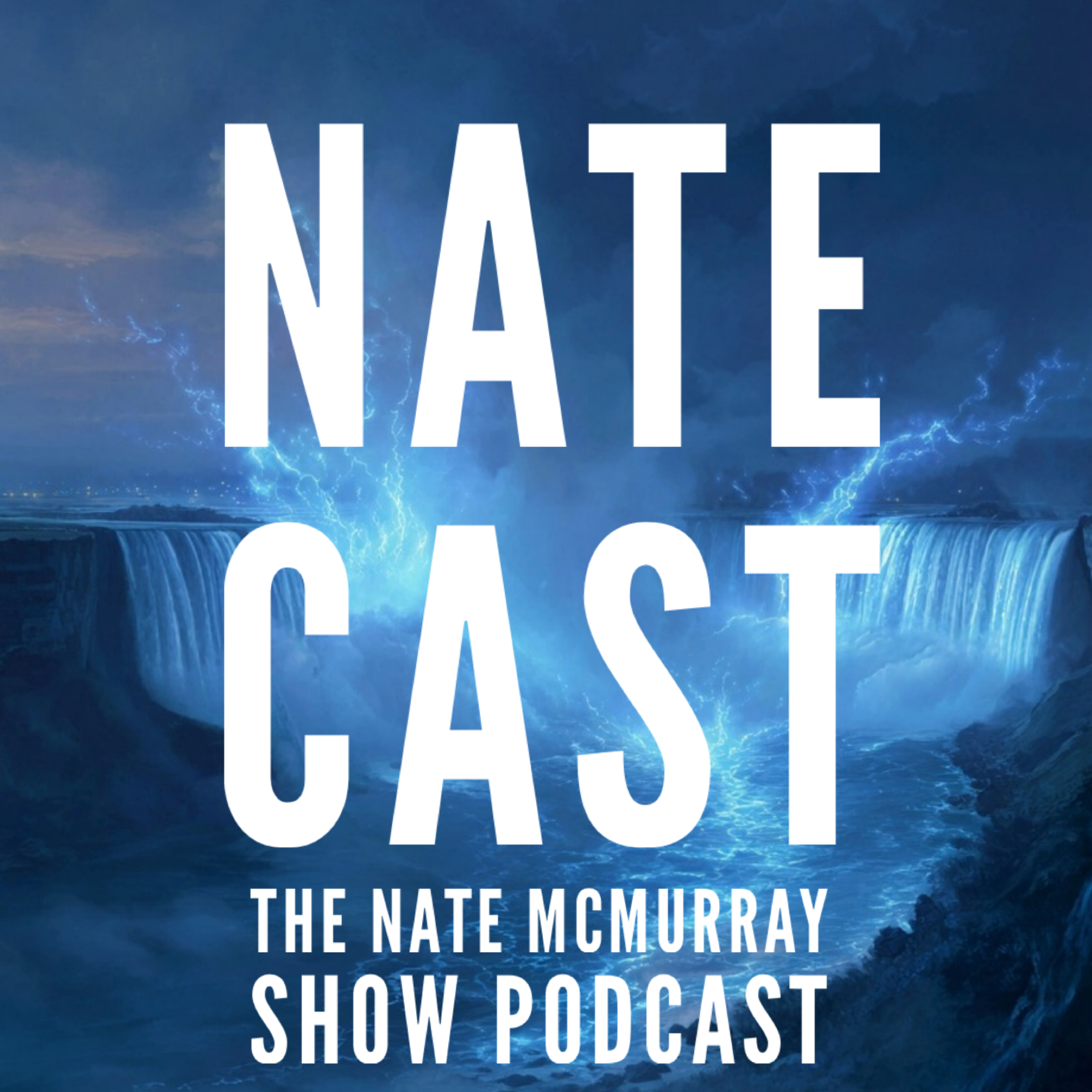 NATE CAST: The Nate McMurray Show Podcast