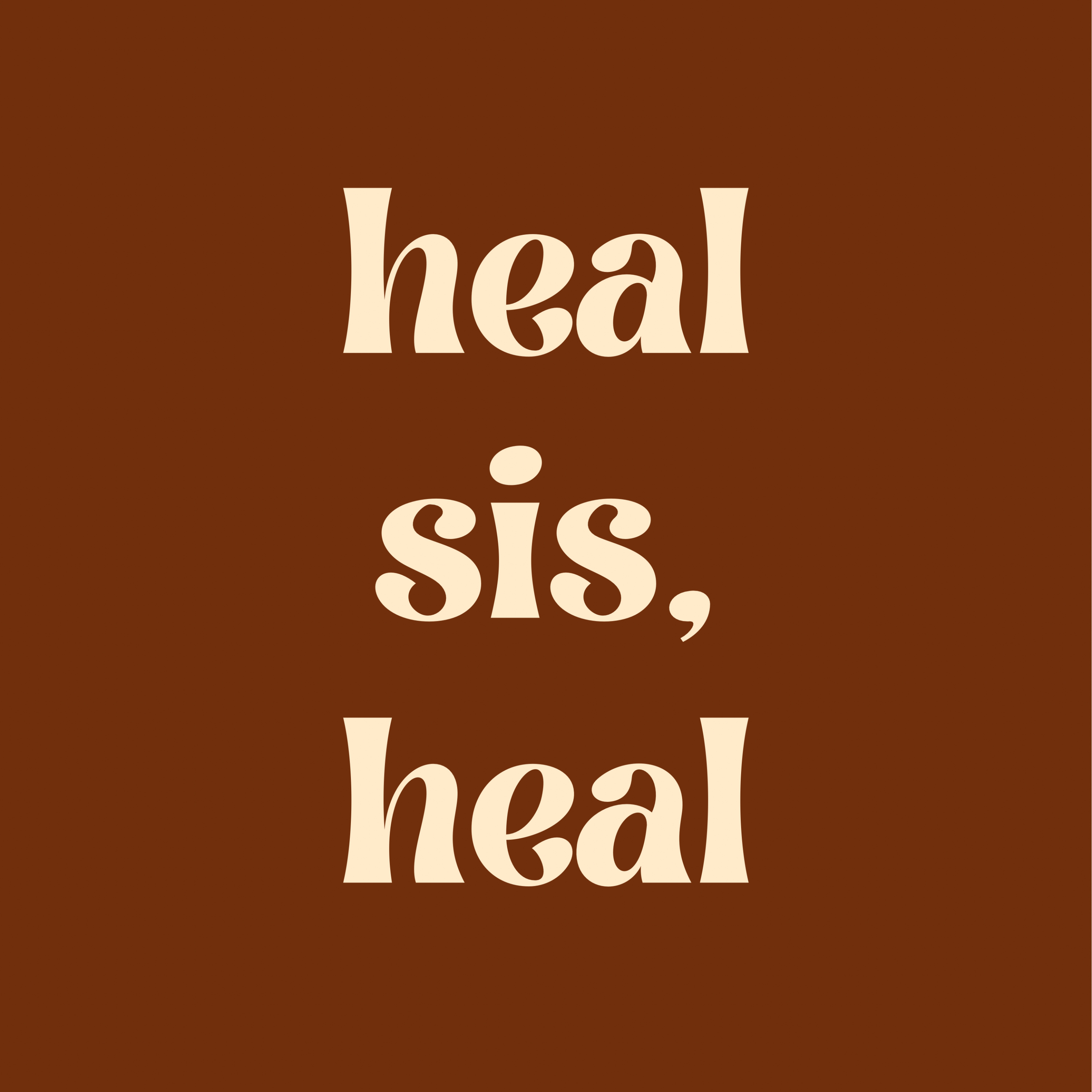Heal Sis, Heal