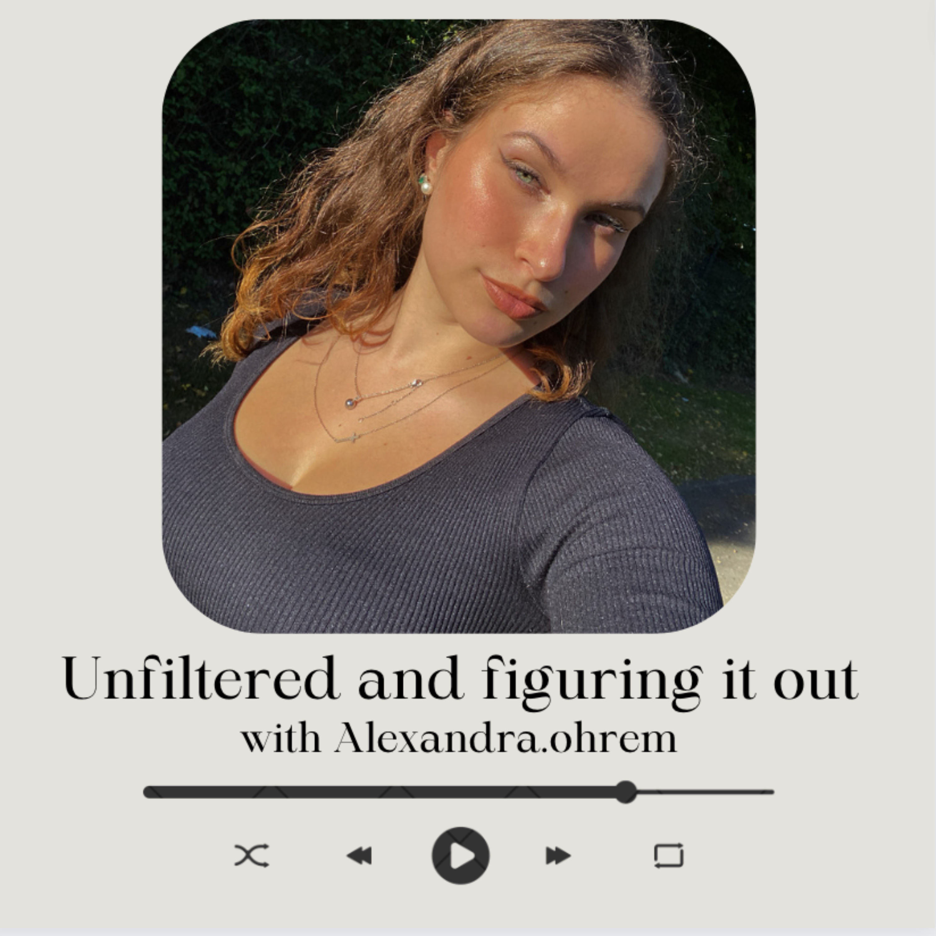 Unfiltered and figuring it out podcast artwork