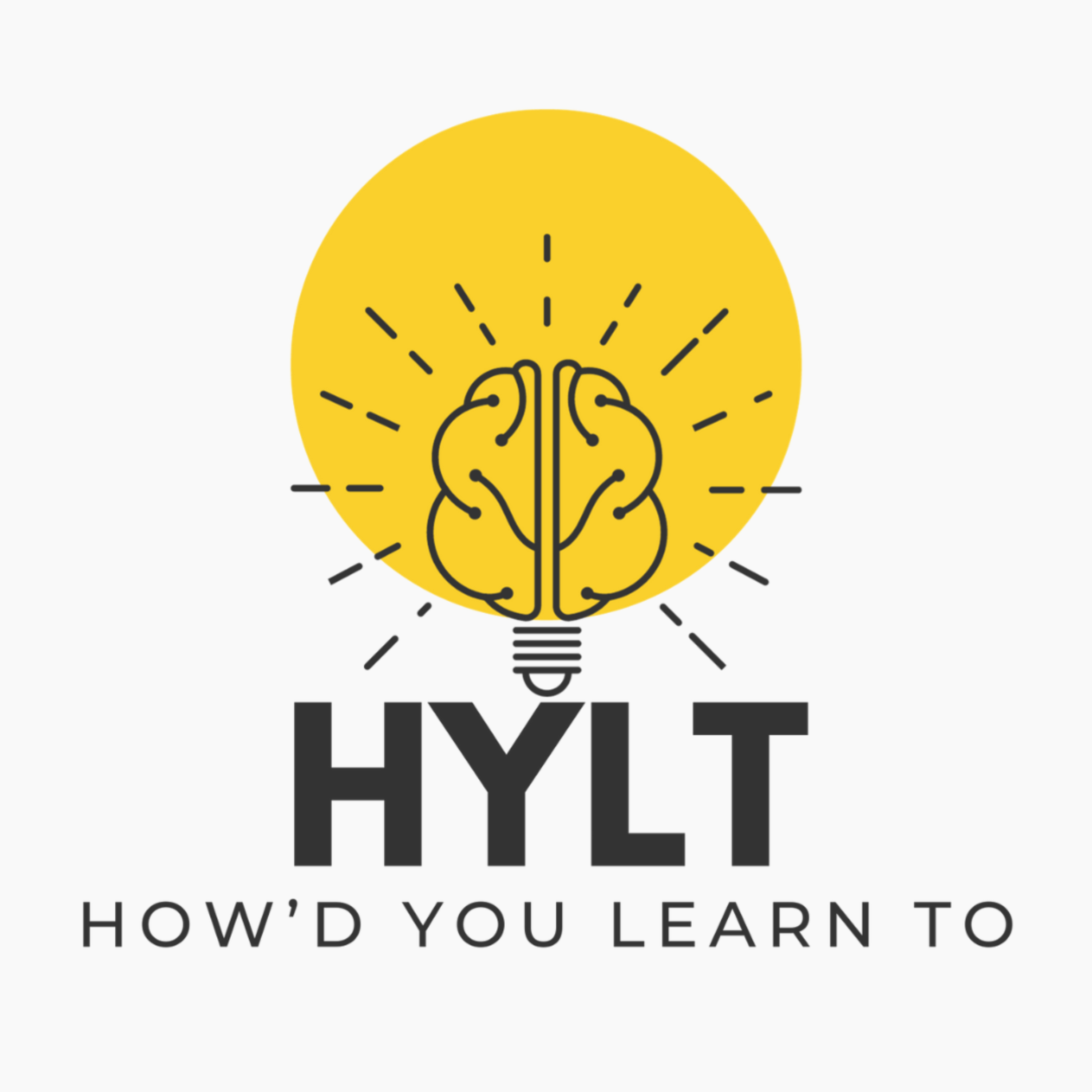 How'd You Learn To