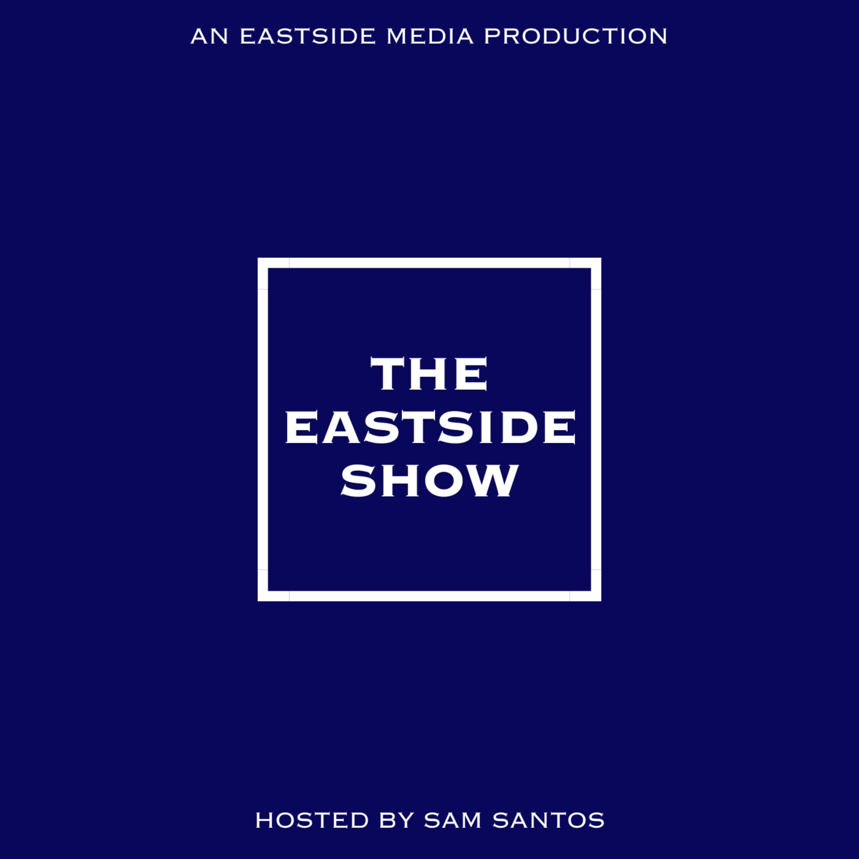The Eastside Show