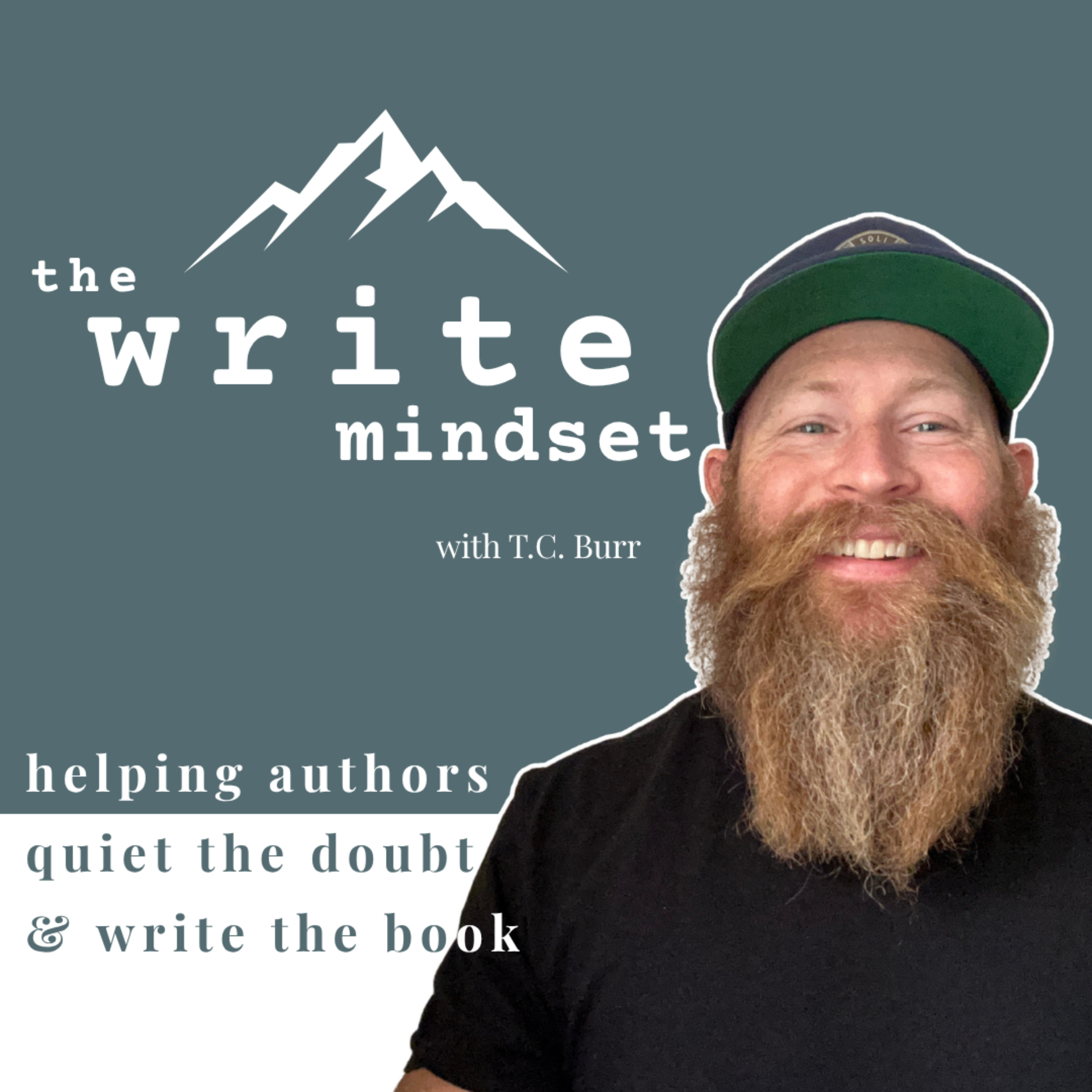 The Write Mindset with T.C. BurrChange your mind. Write your book.