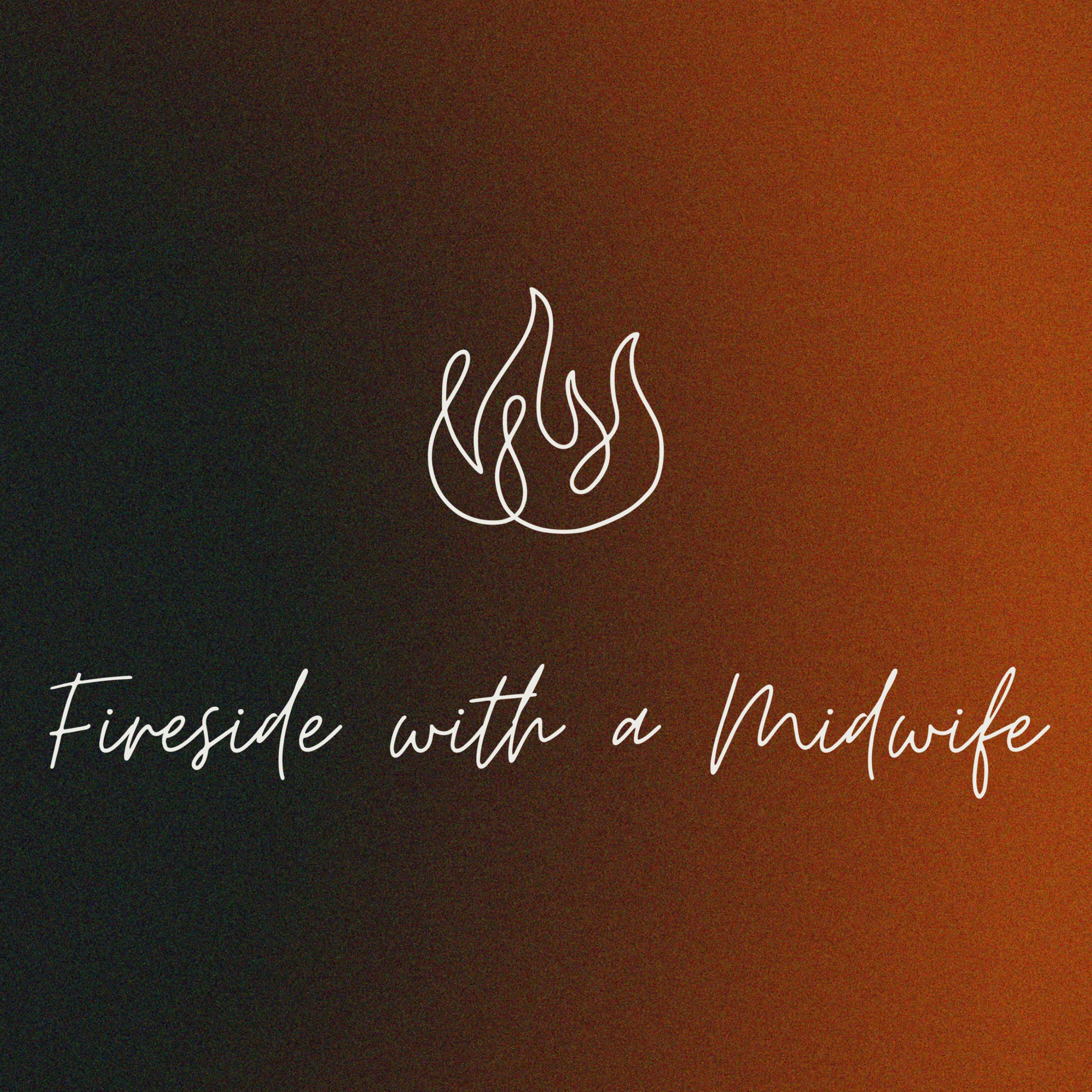 Fireside with a Midwife podcast artwork