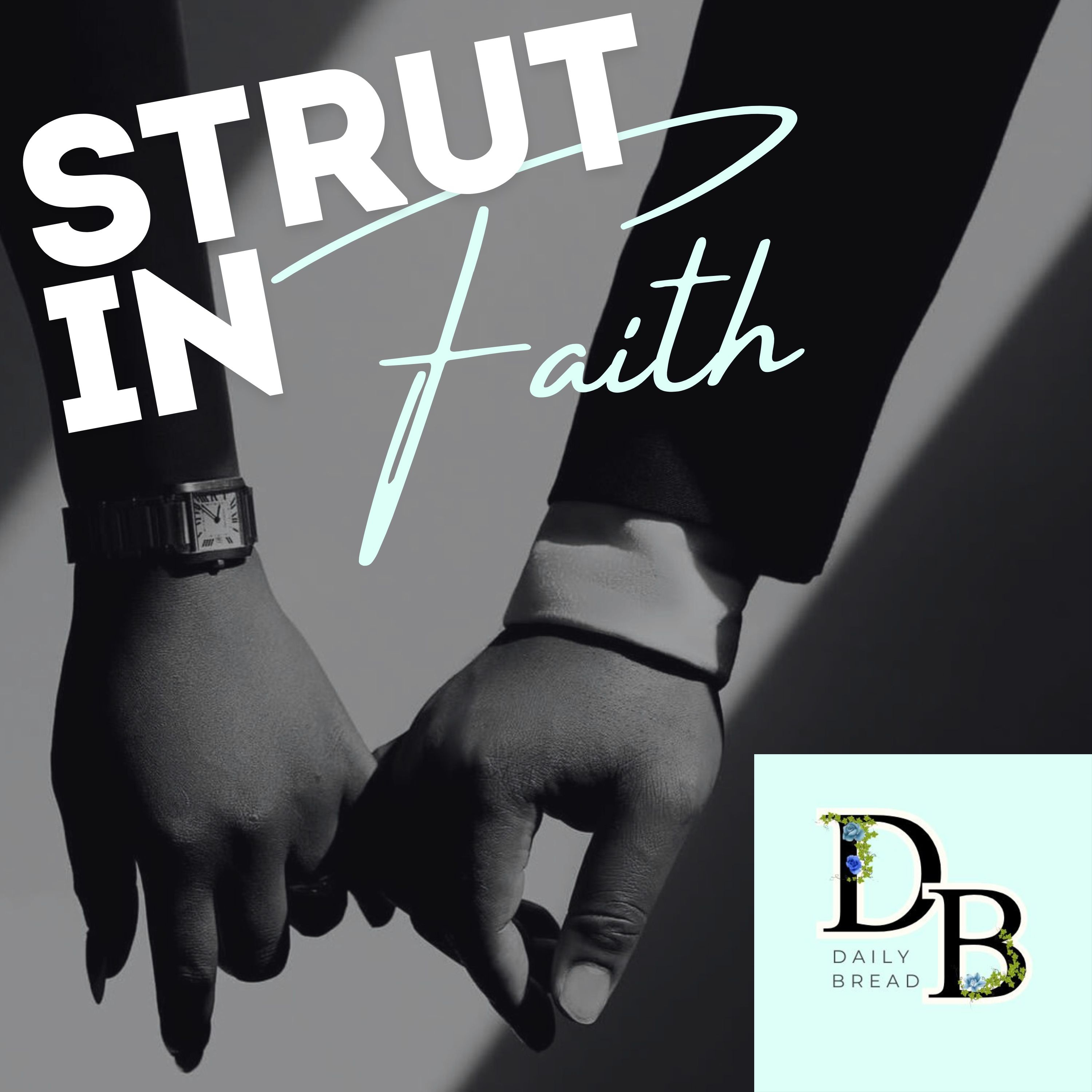 Strut In Faith - Bible Study