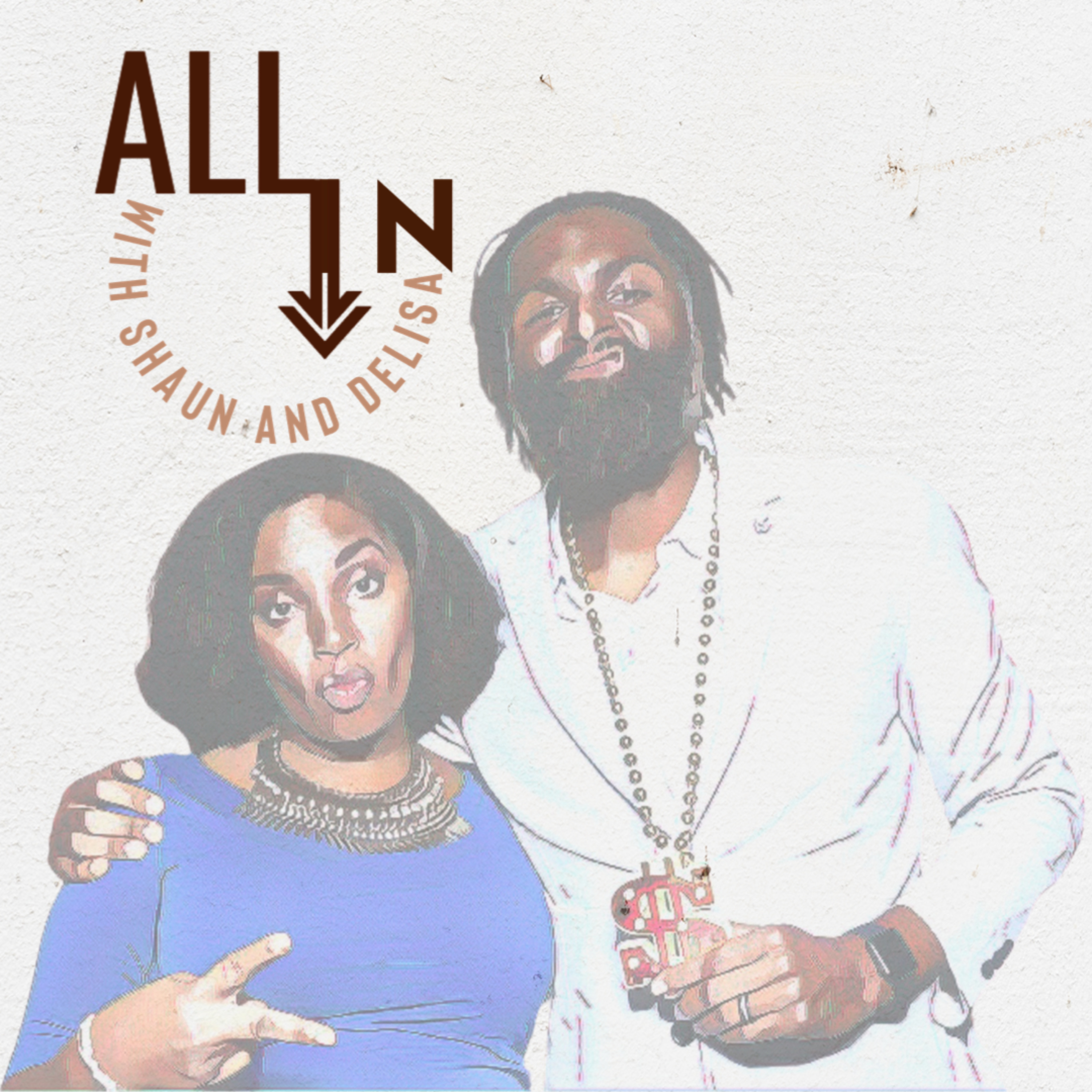 All In With Shaun and DeLisa