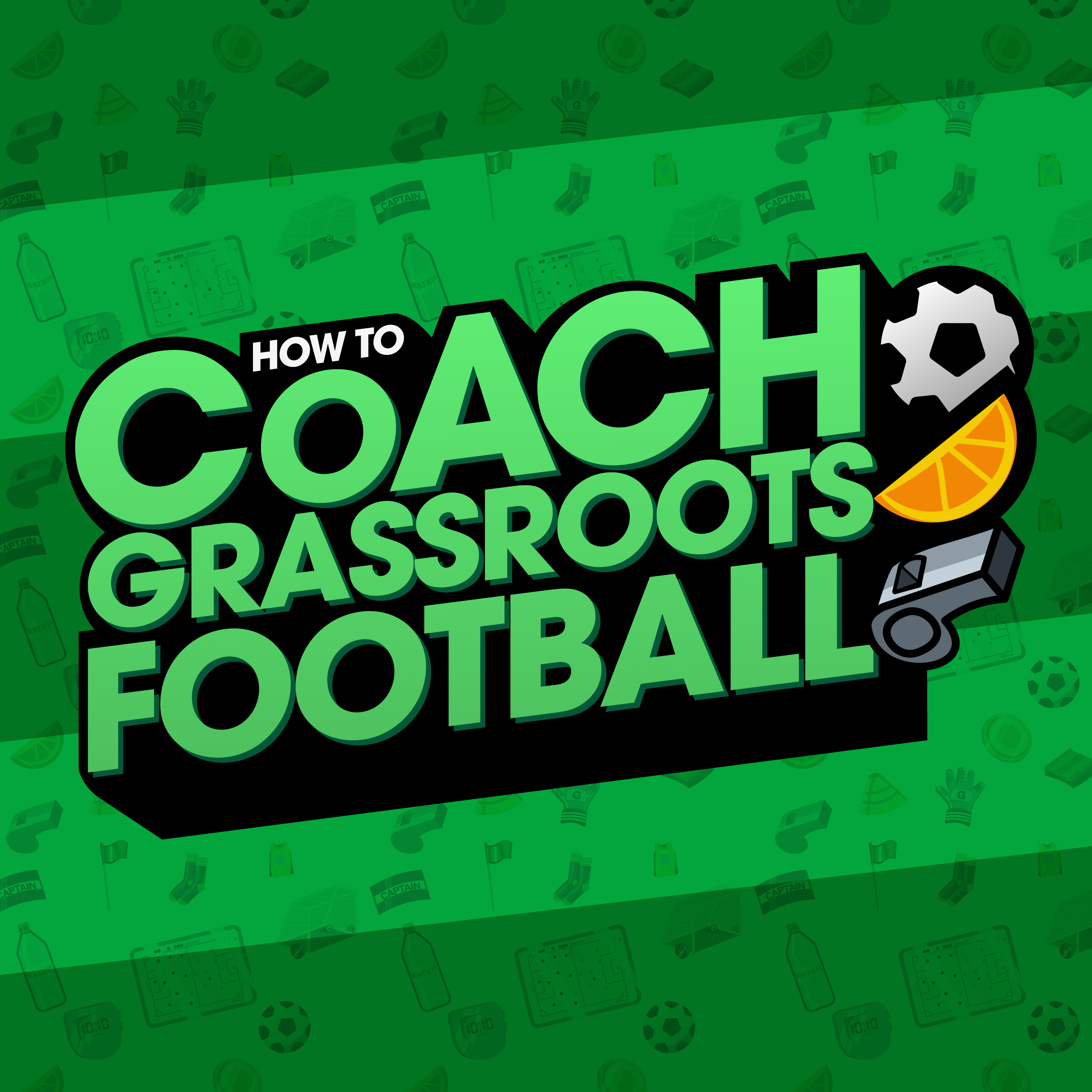 The How To Coach Grassroots Football Podcast