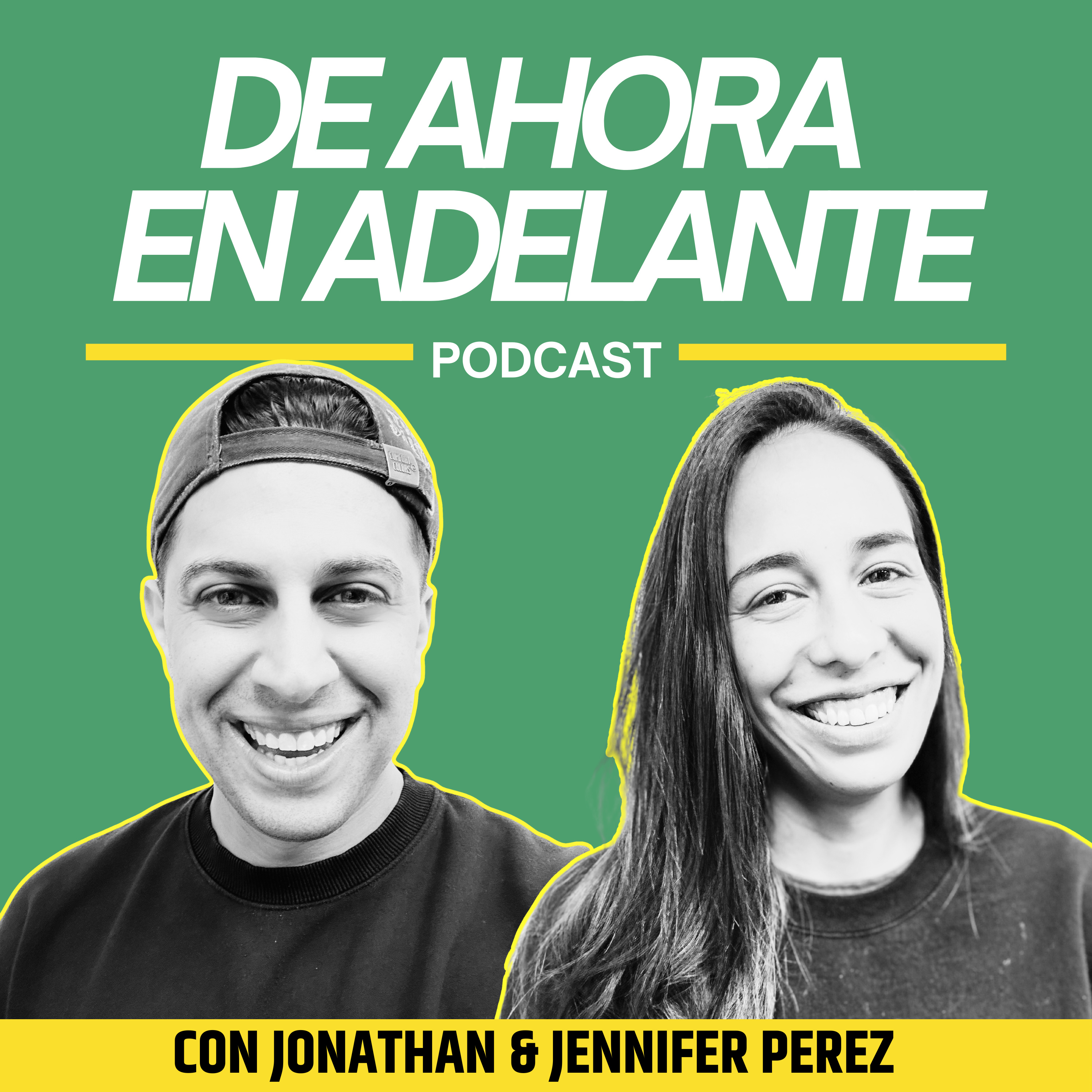 De Ahora En Adelante Podcast con Jonathan y Jennifer Perez podcast artwork