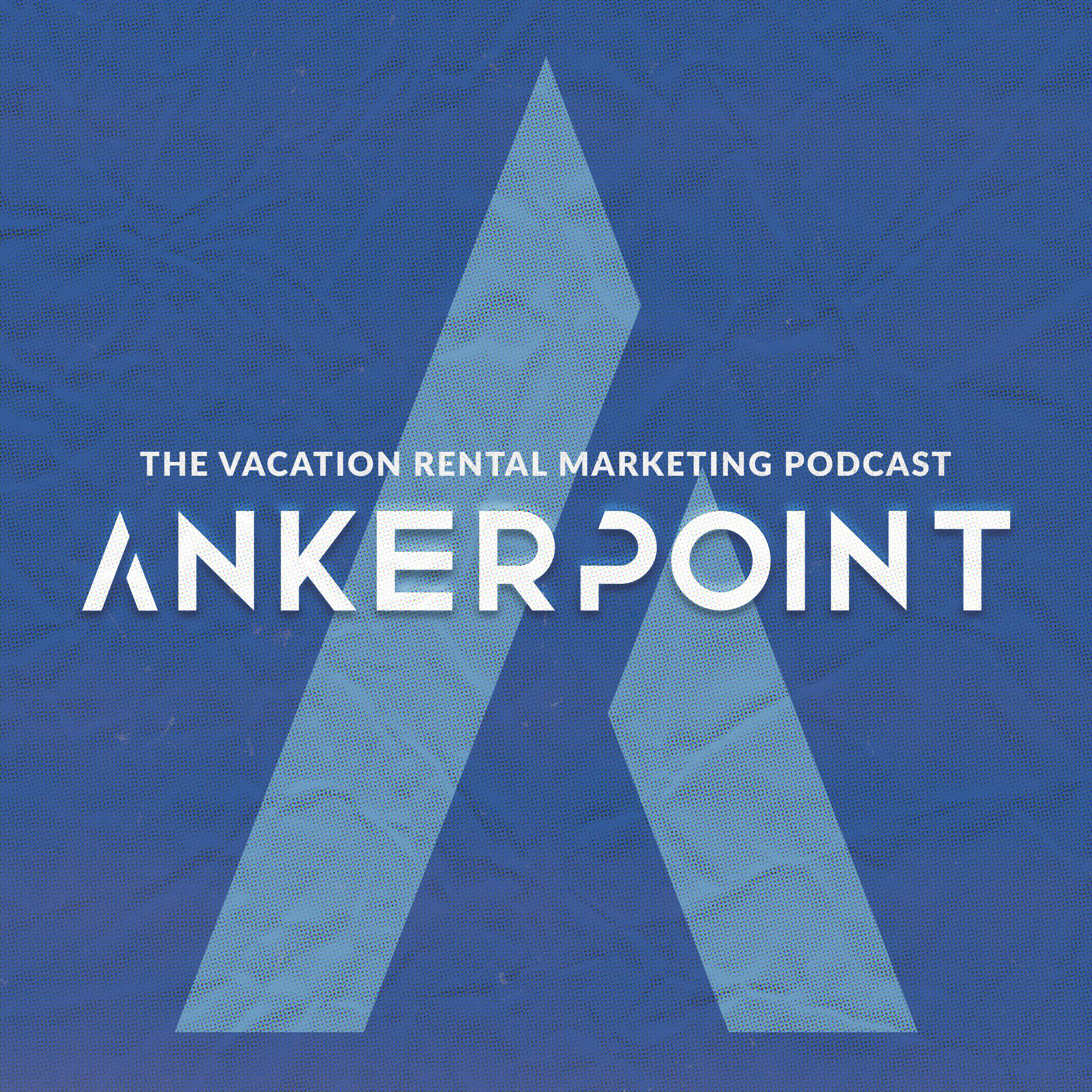 Ankerpoint: The Vacation Rental Marketing Podcast podcast artwork