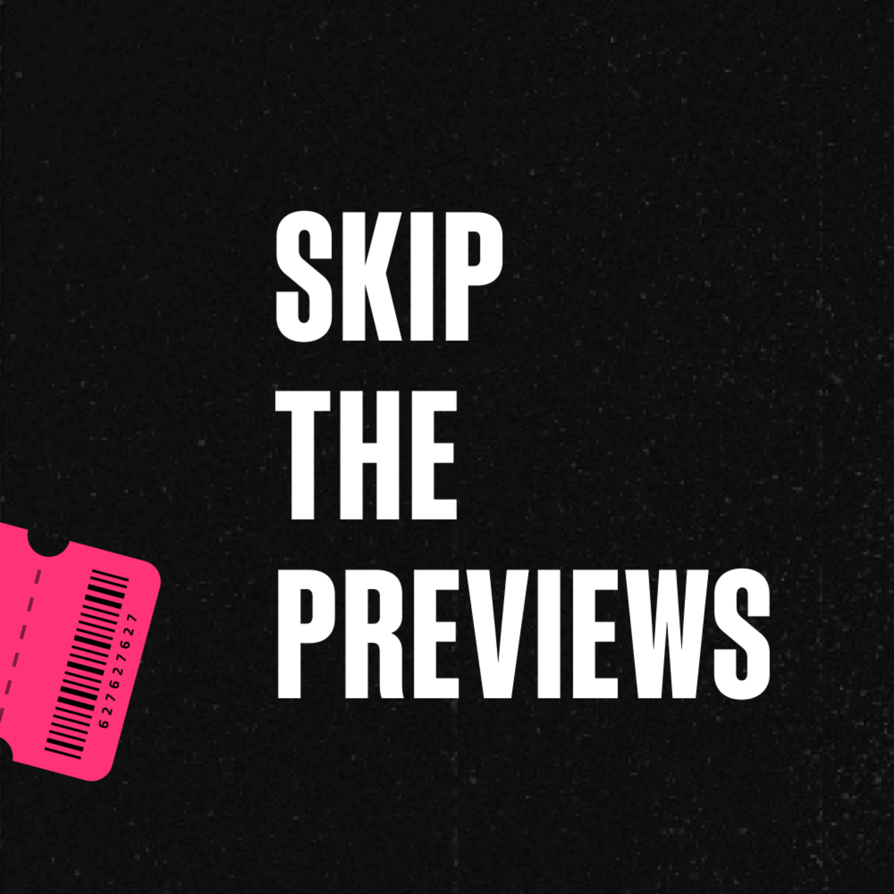 Skip the Previews