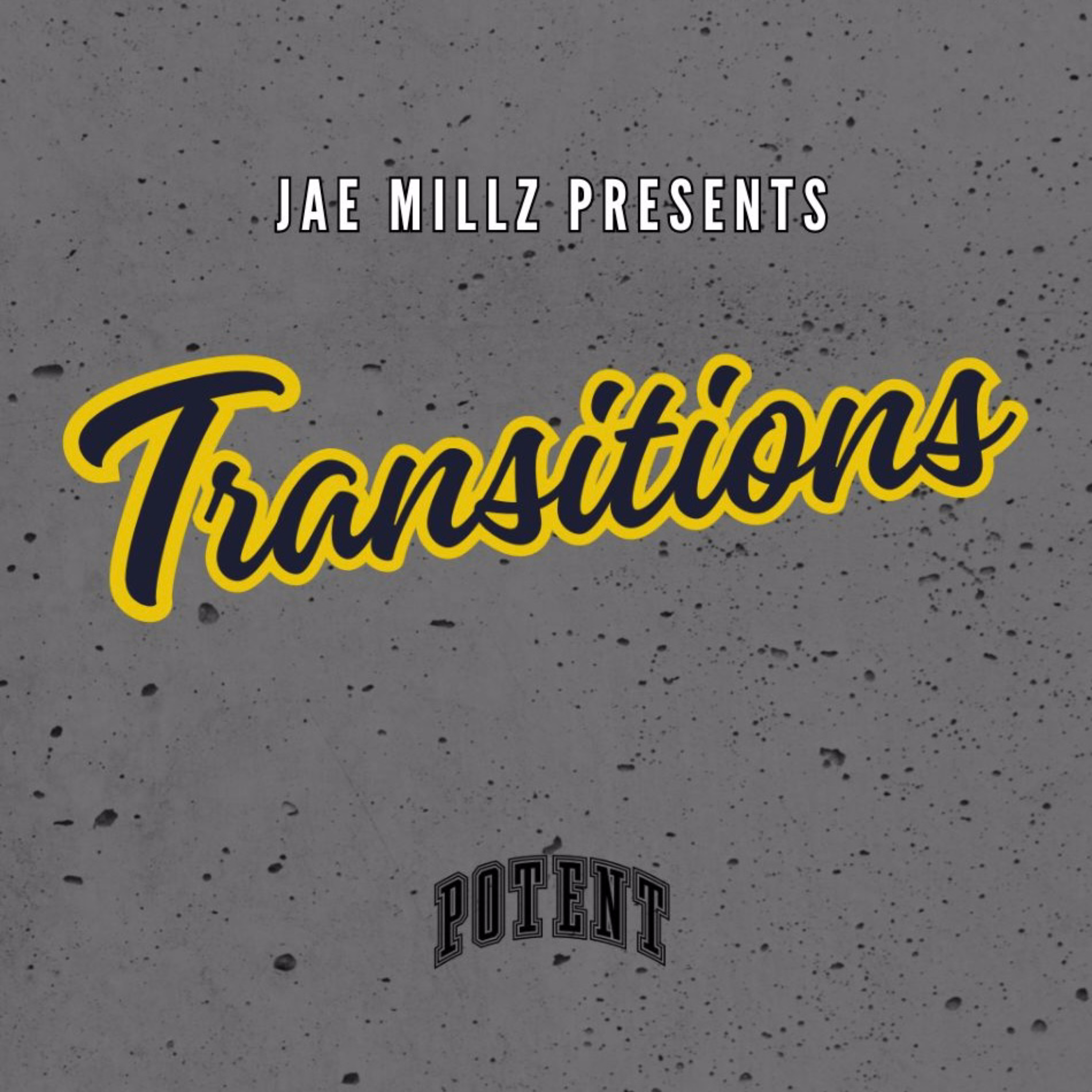 Jae Millz Presents: Transitions