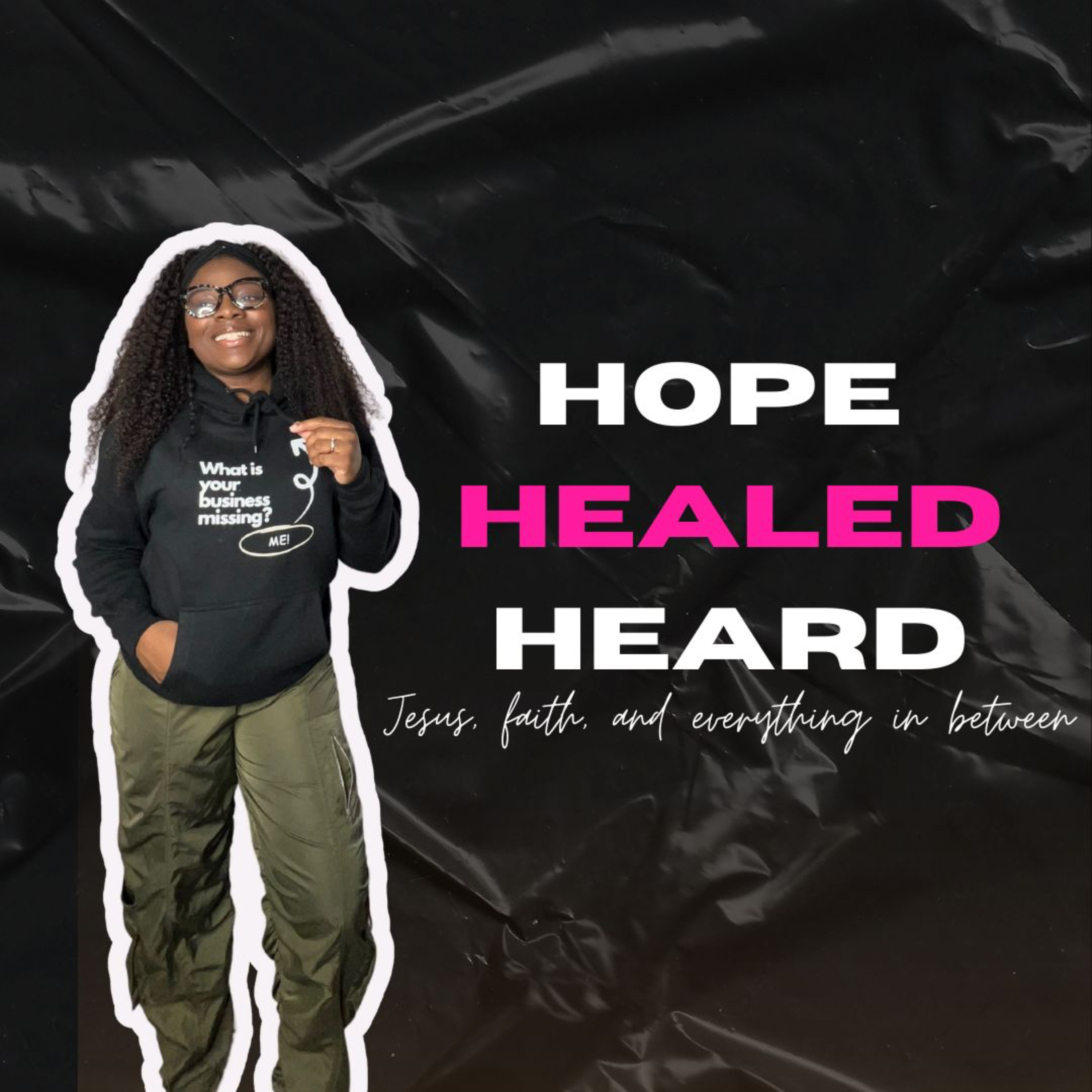 Hope, Healed, and Heard podcast artwork