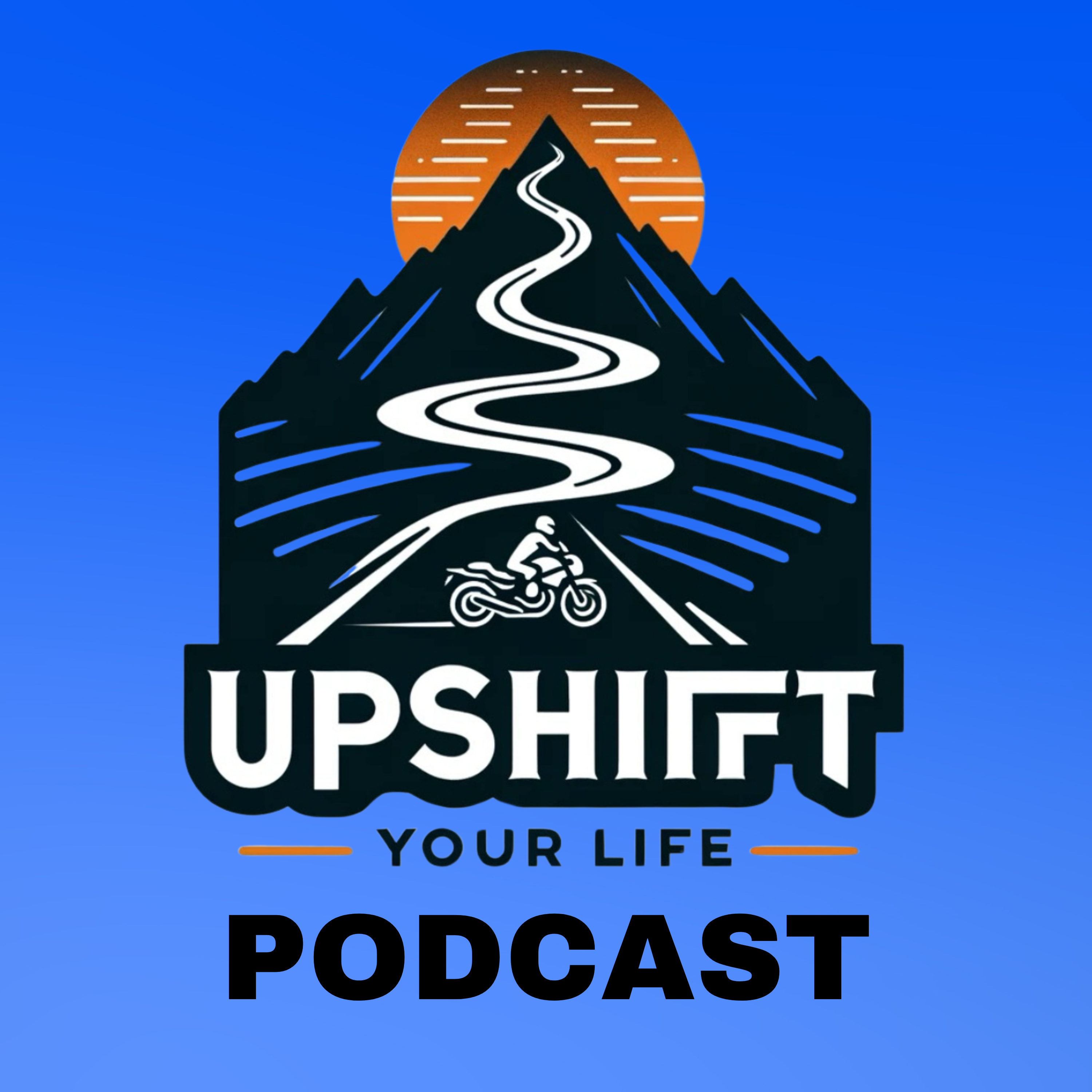 UpShift Your Life - Mastering Life's Curves, On and Off the Bike