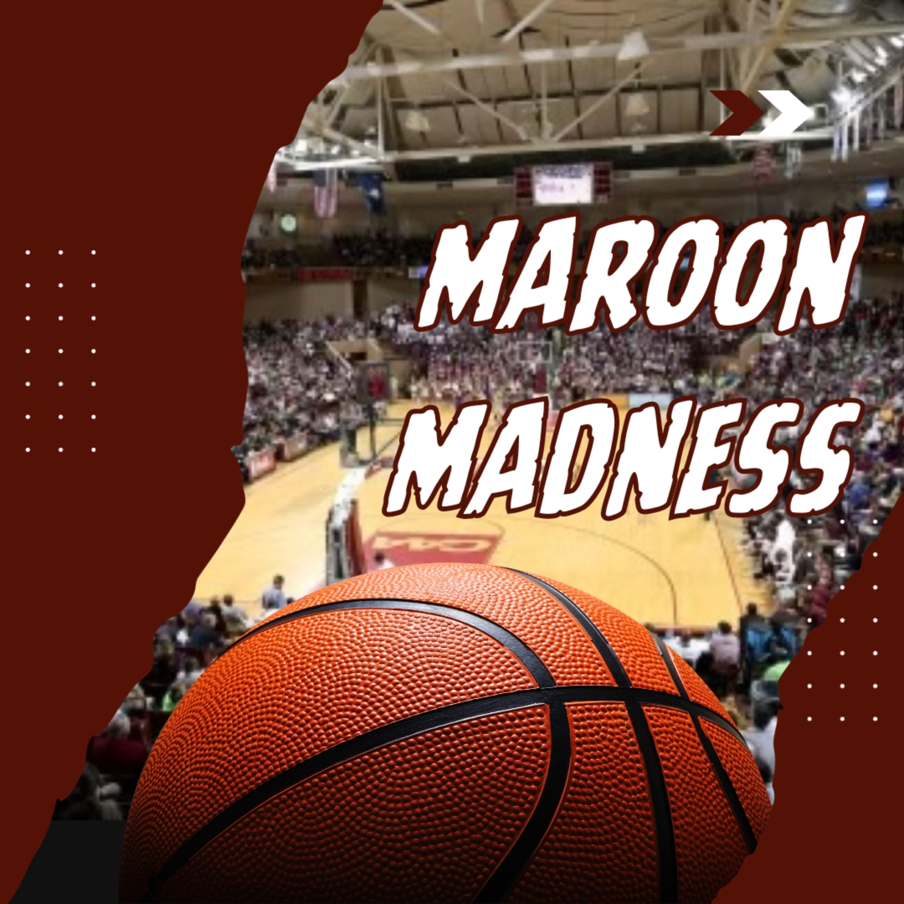 Maroon Madness Podcast
