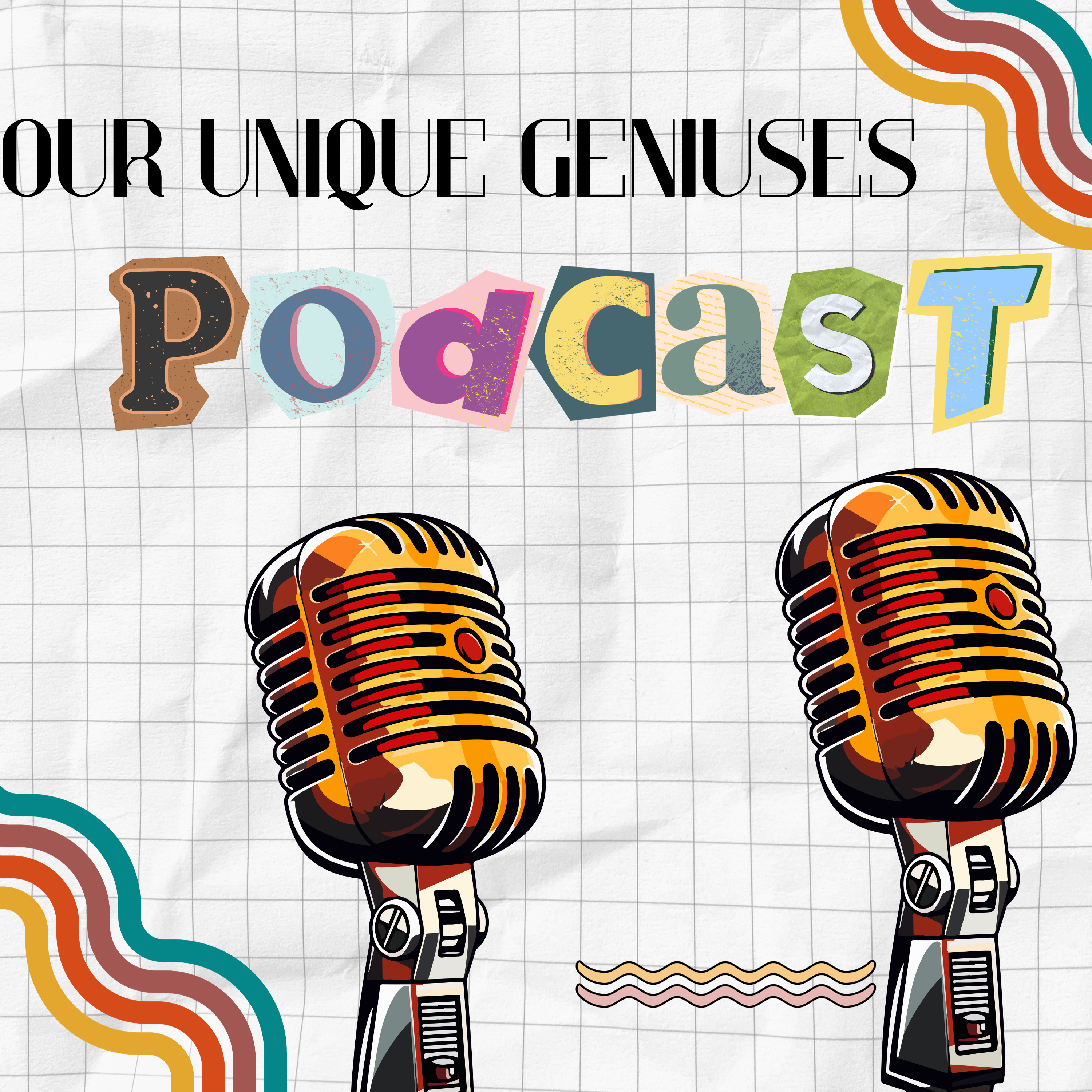 Our Unique Geniuses