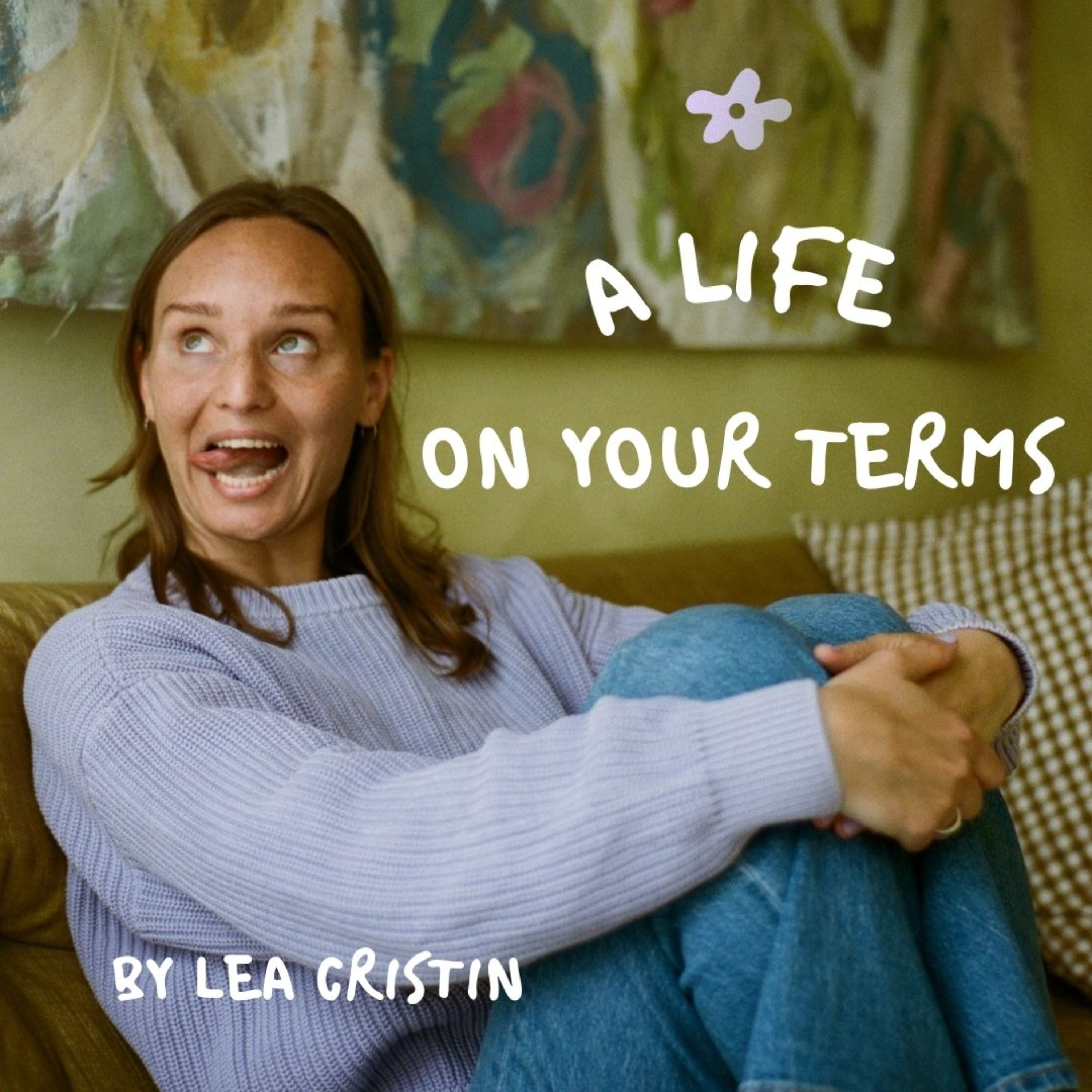 A life on your terms