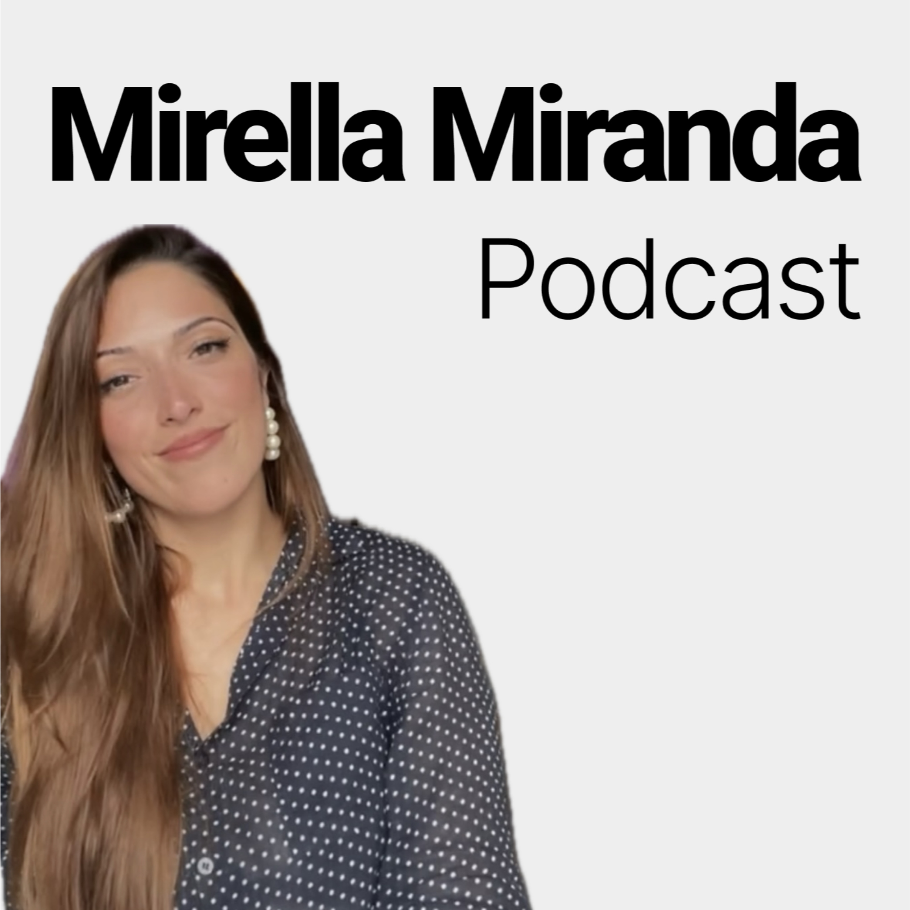 Mirella Miranda Podcast podcast artwork