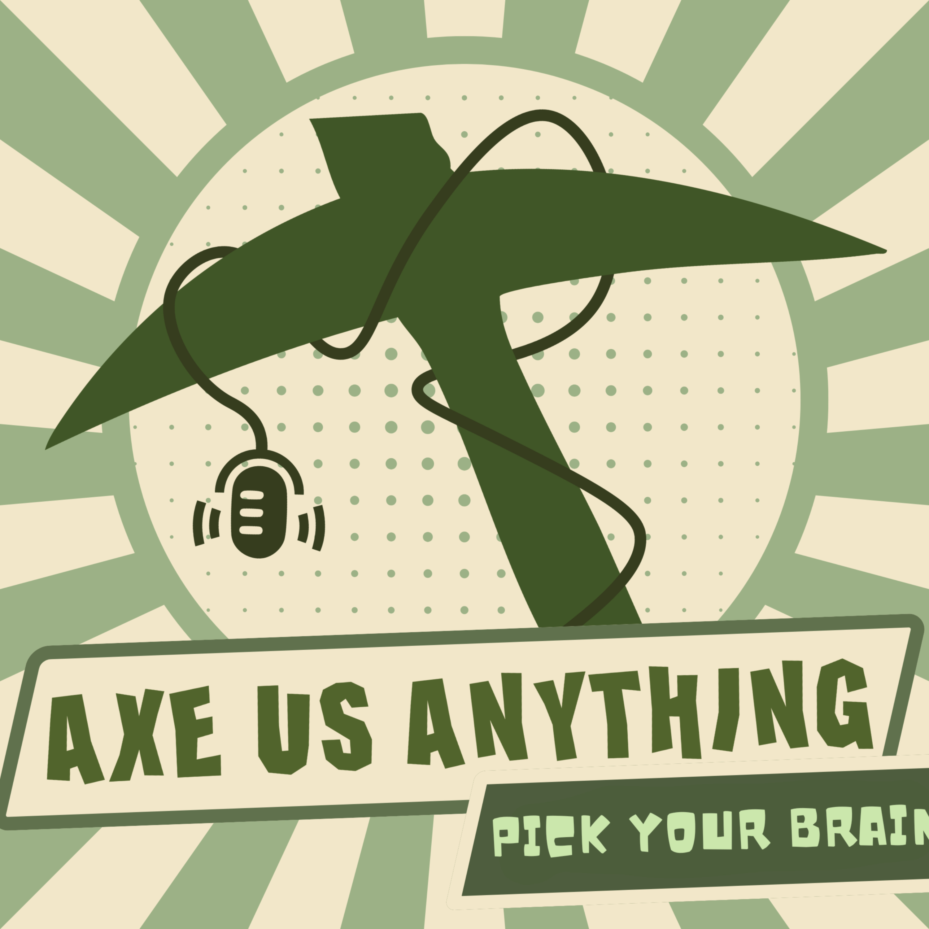 Axe Us Anything