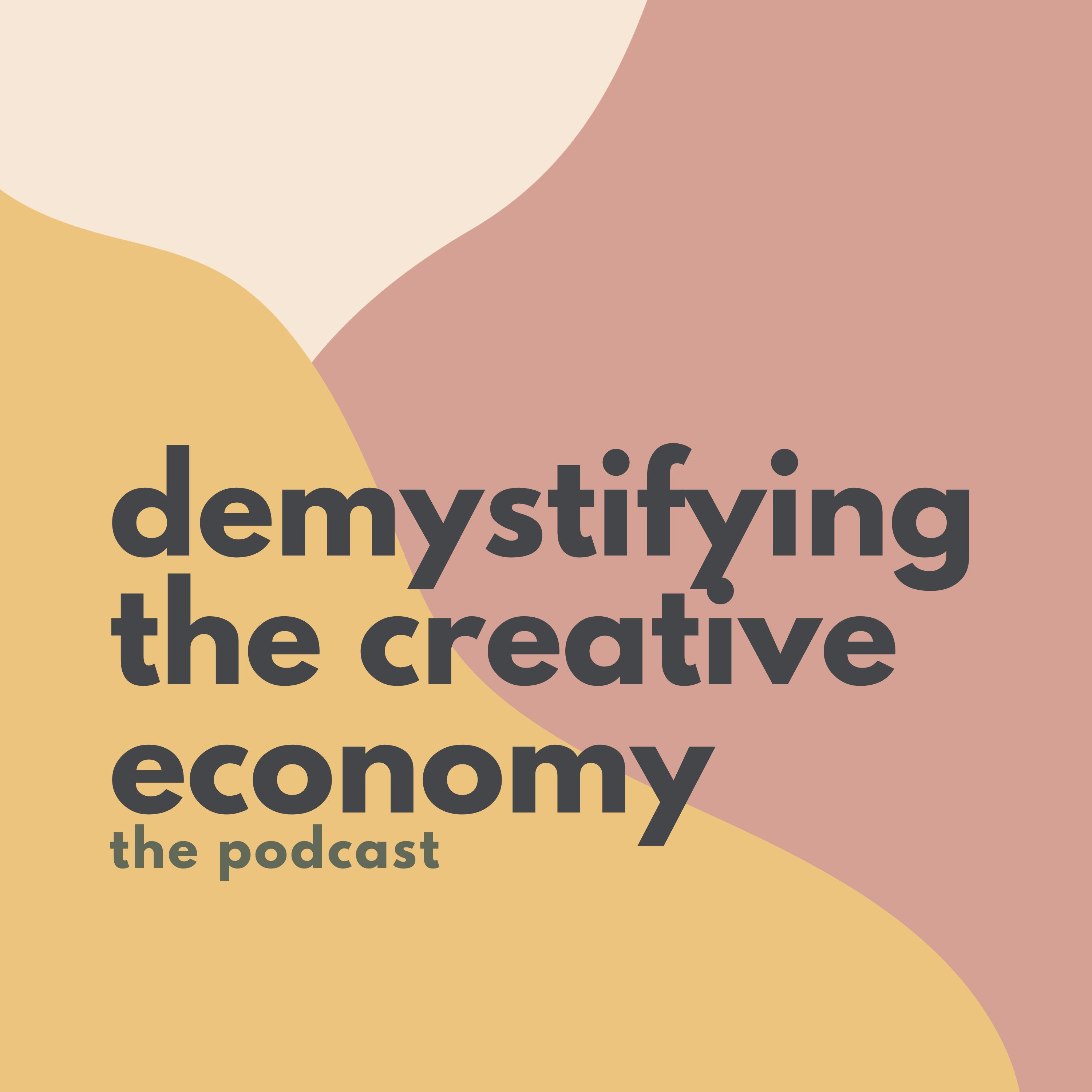Demystifying the Creative Economy podcast artwork