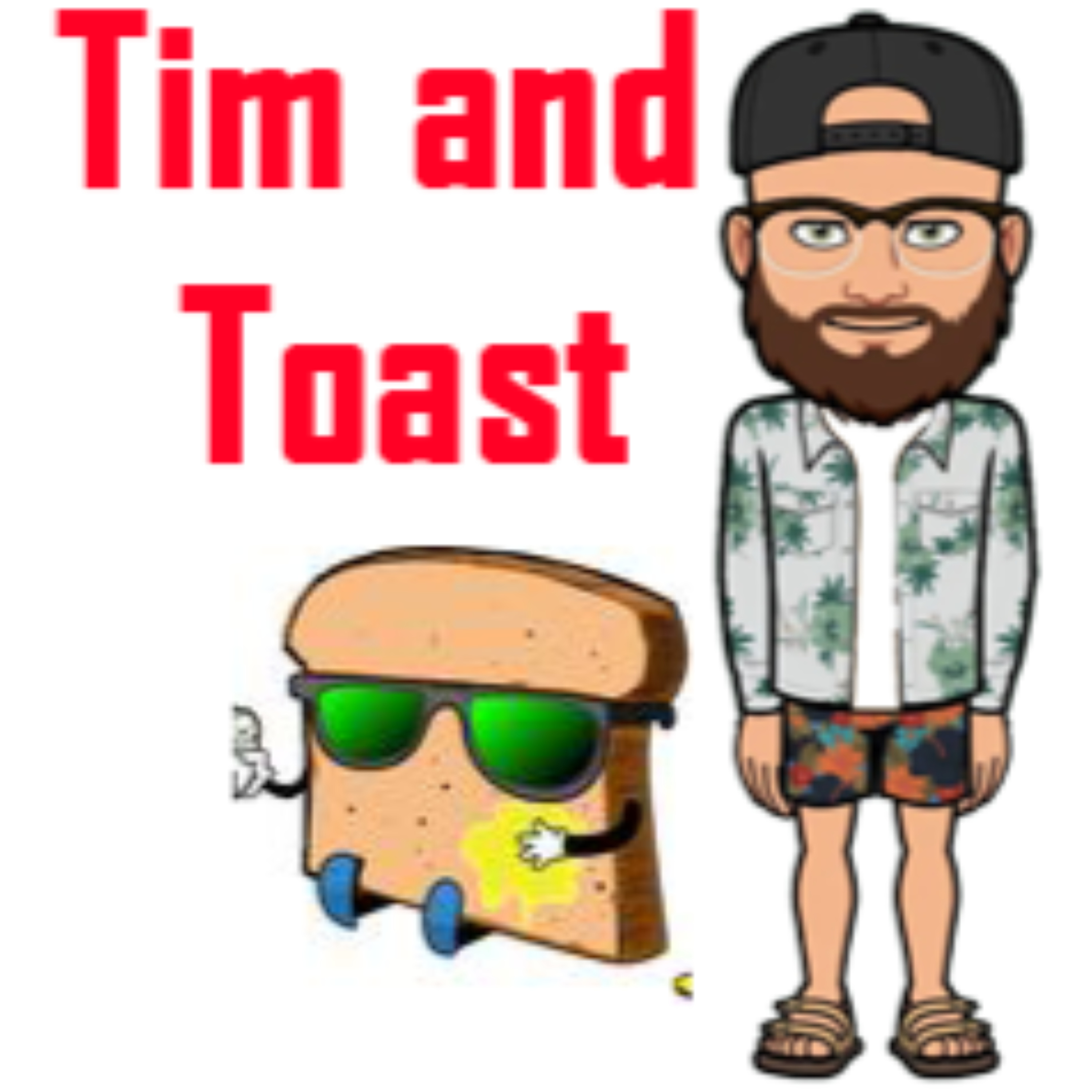 Tim and Toast