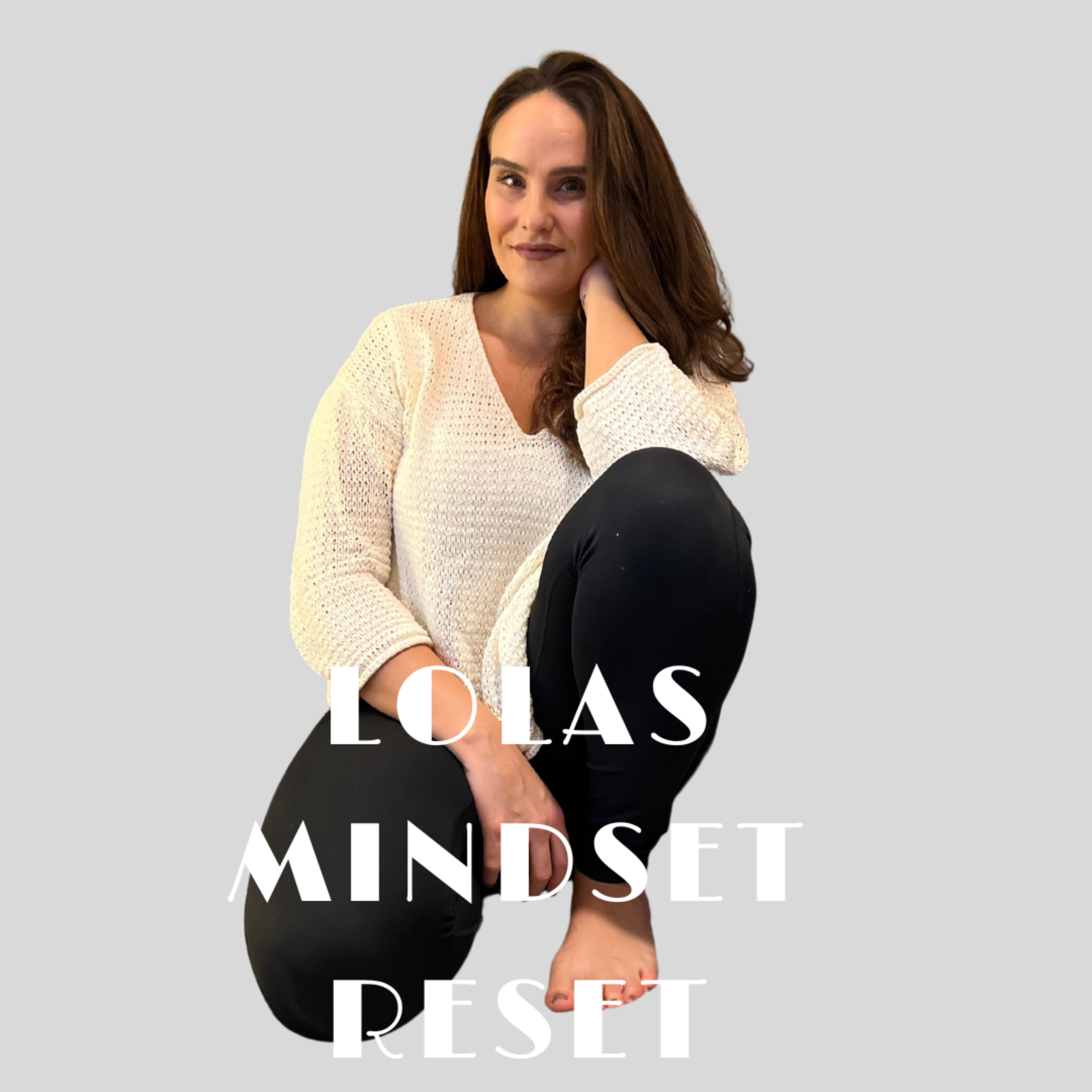 Lolas Mindset Reset podcast artwork