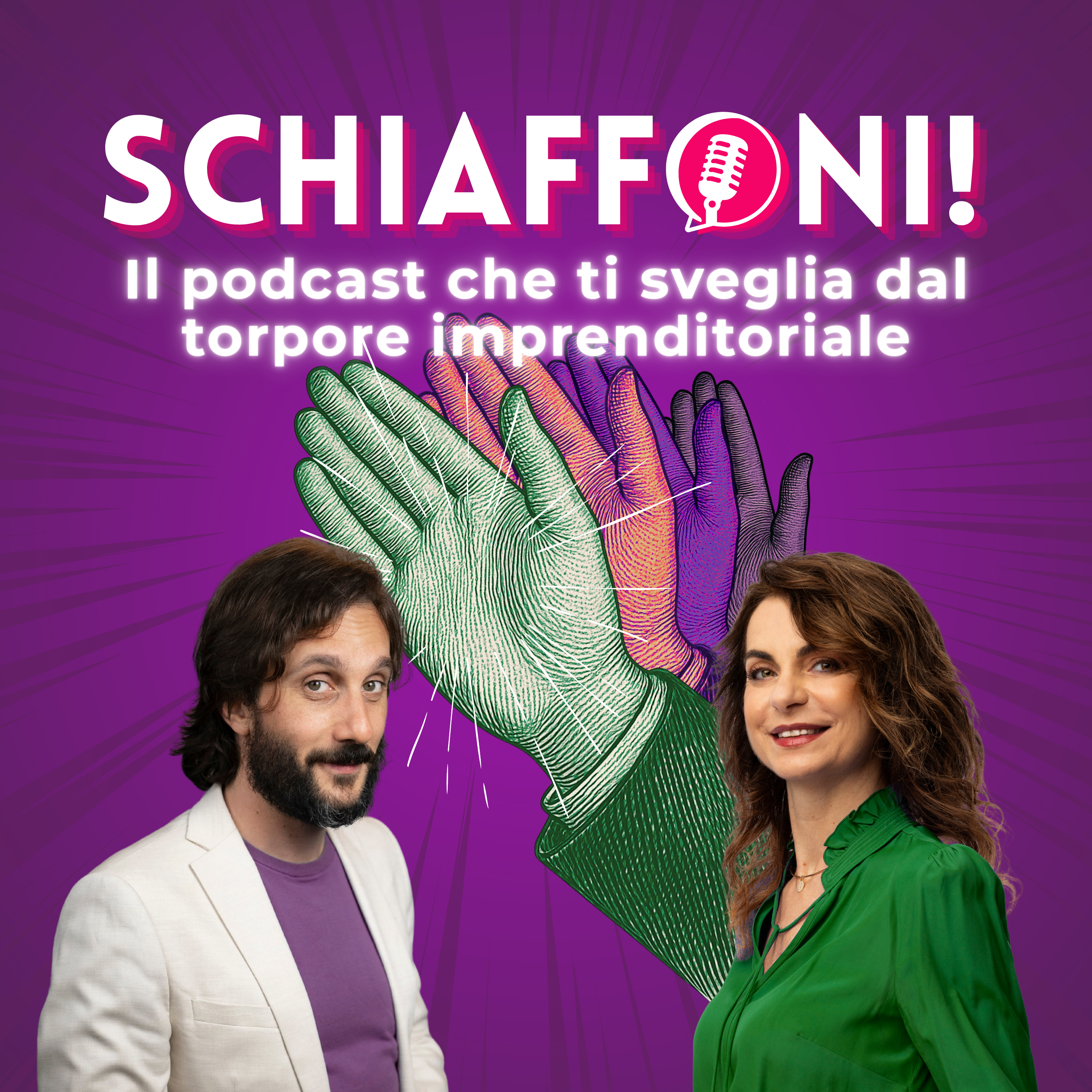 Schiaffoni! Il podcast che ti sveglia dal torpore imprenditoriale