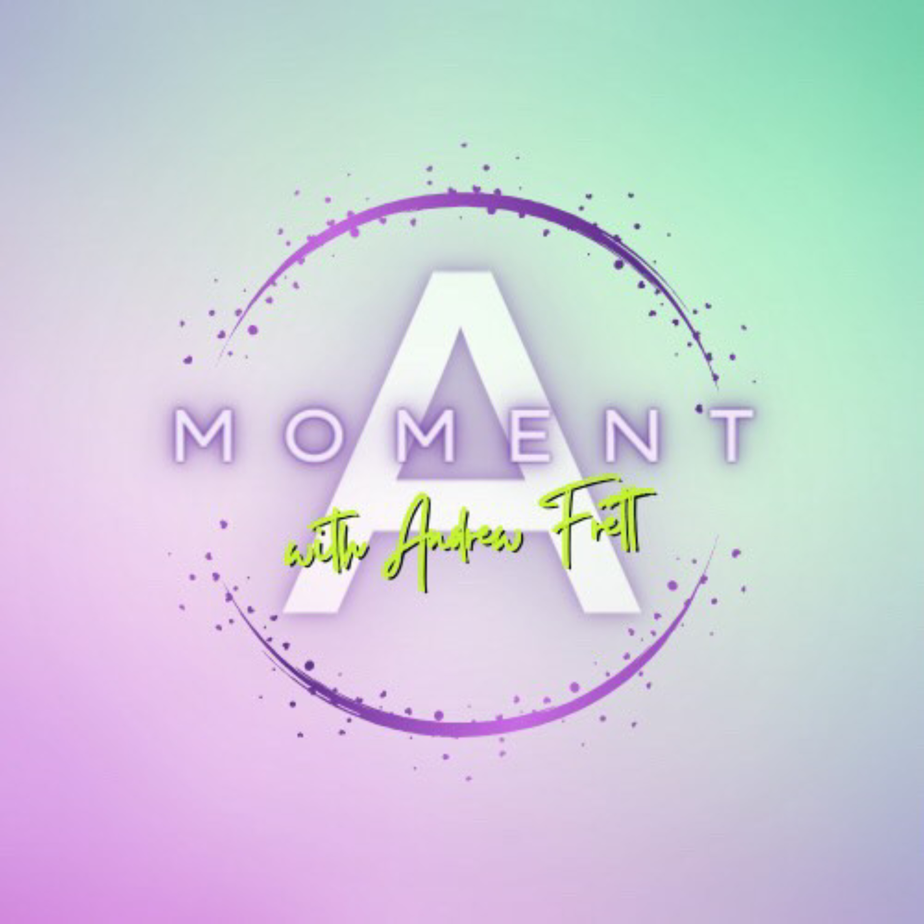 A Moment with: Andrew Frett podcast artwork