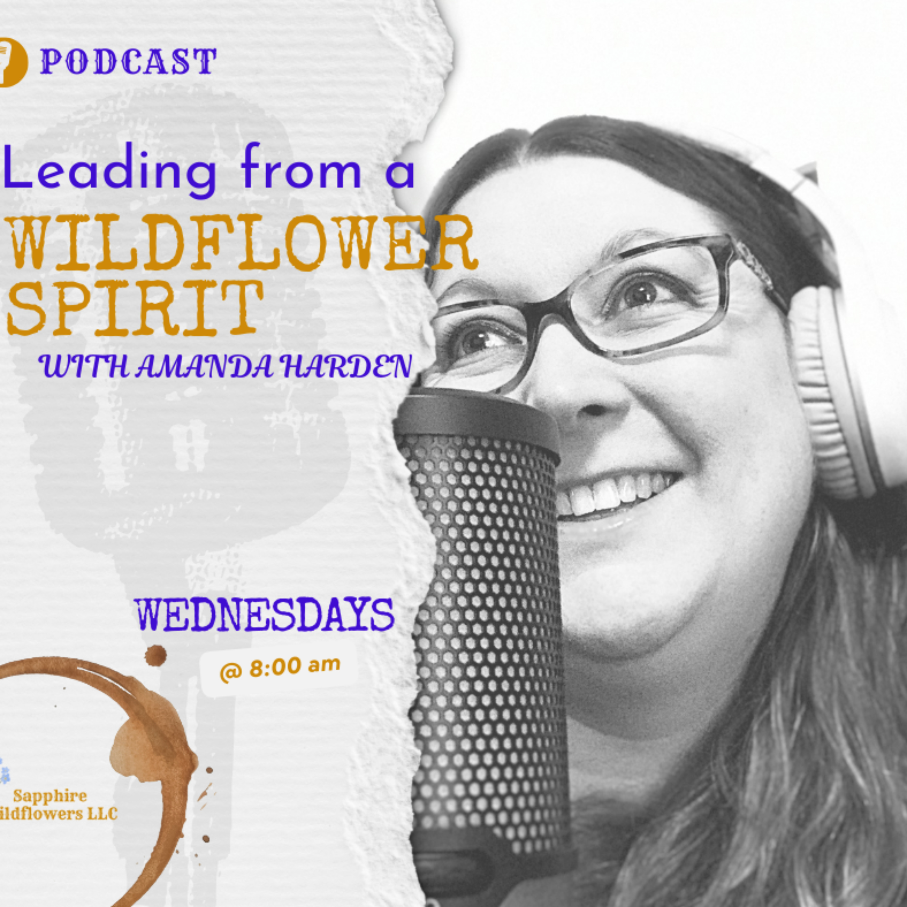 Leading from a Wildflower Spirit w/ Amanda Harden