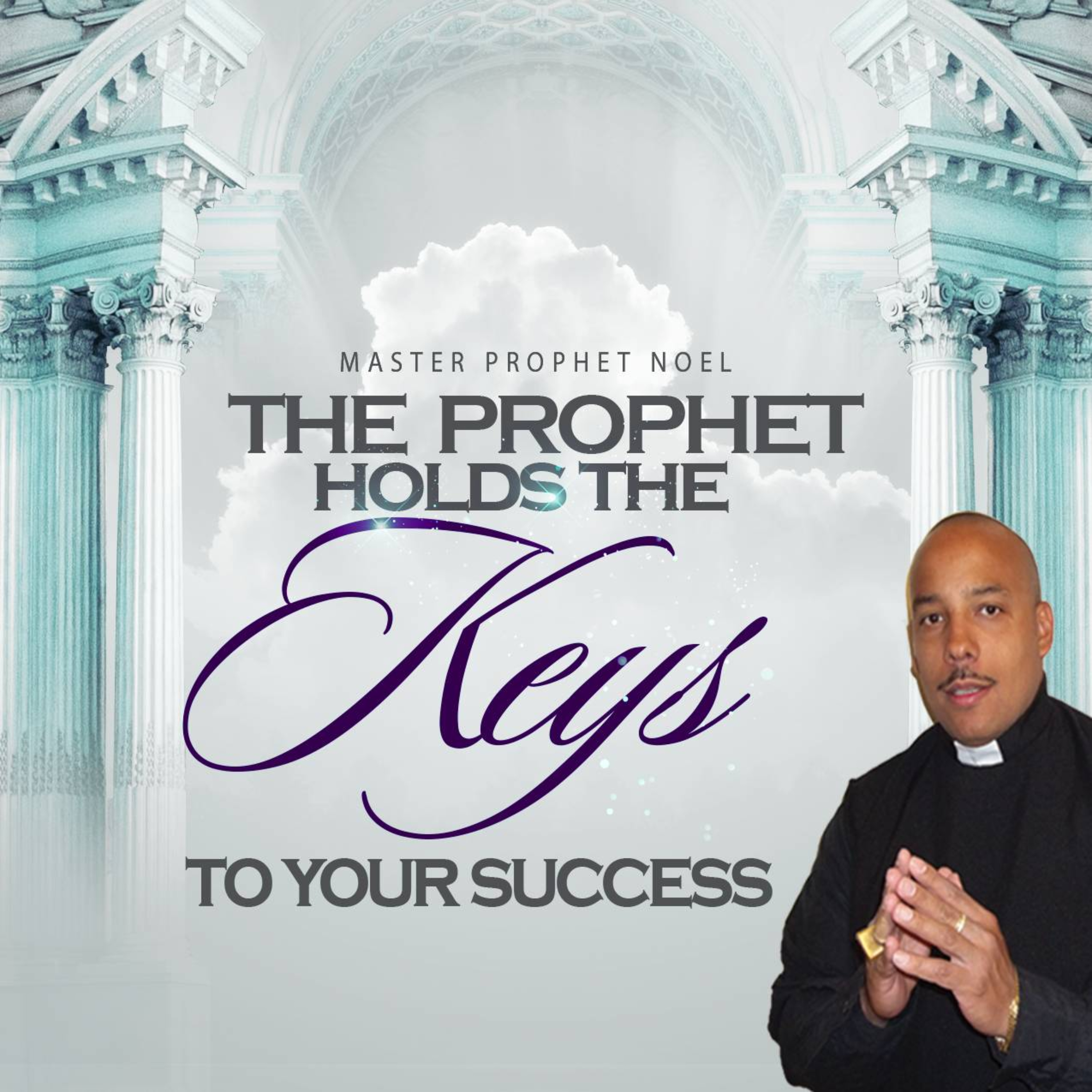 The Prophet Holds The Keys To Your Success podcast artwork