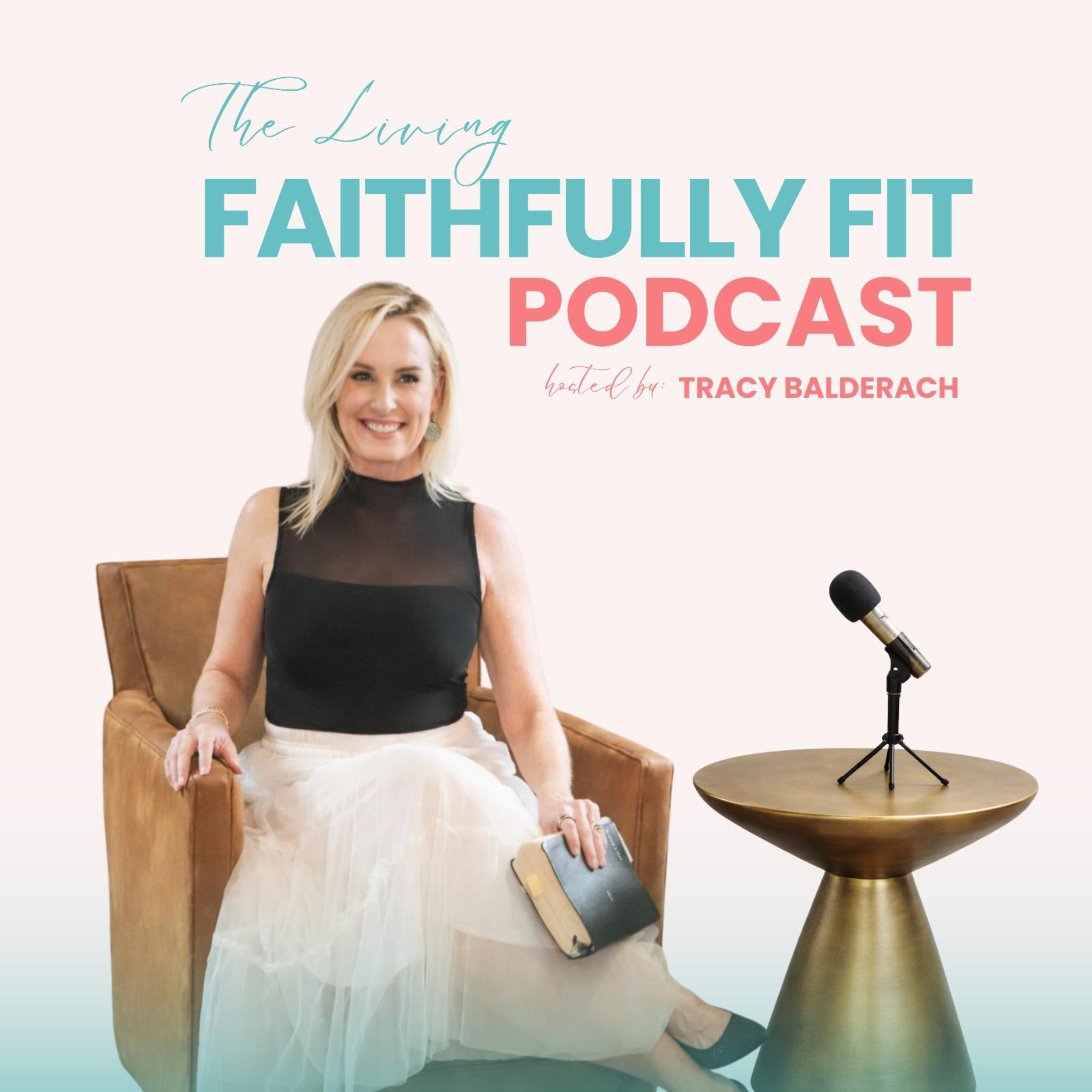 Living Faithfully Fit with Tracy Balderach