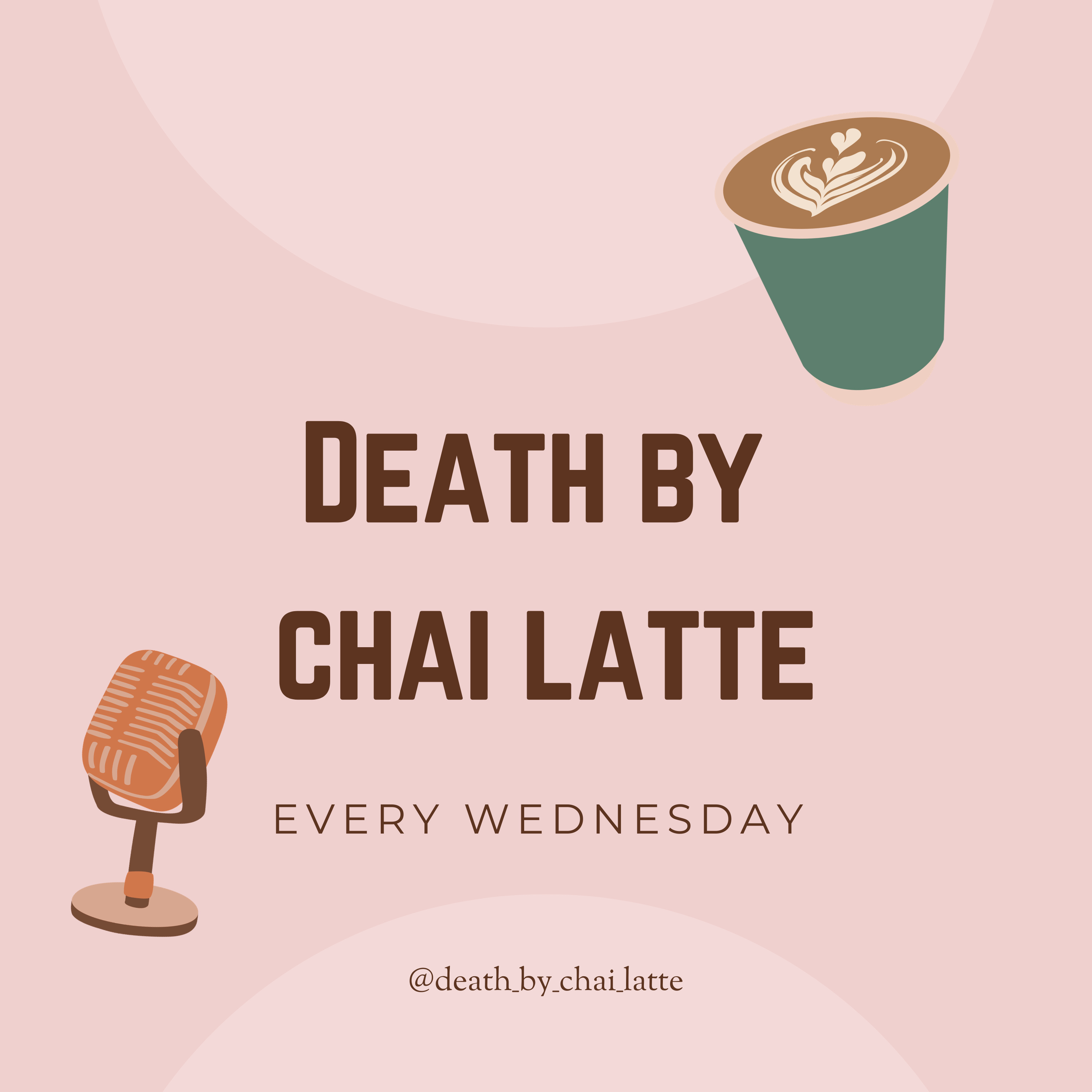 Death by Chai Latte podcast artwork