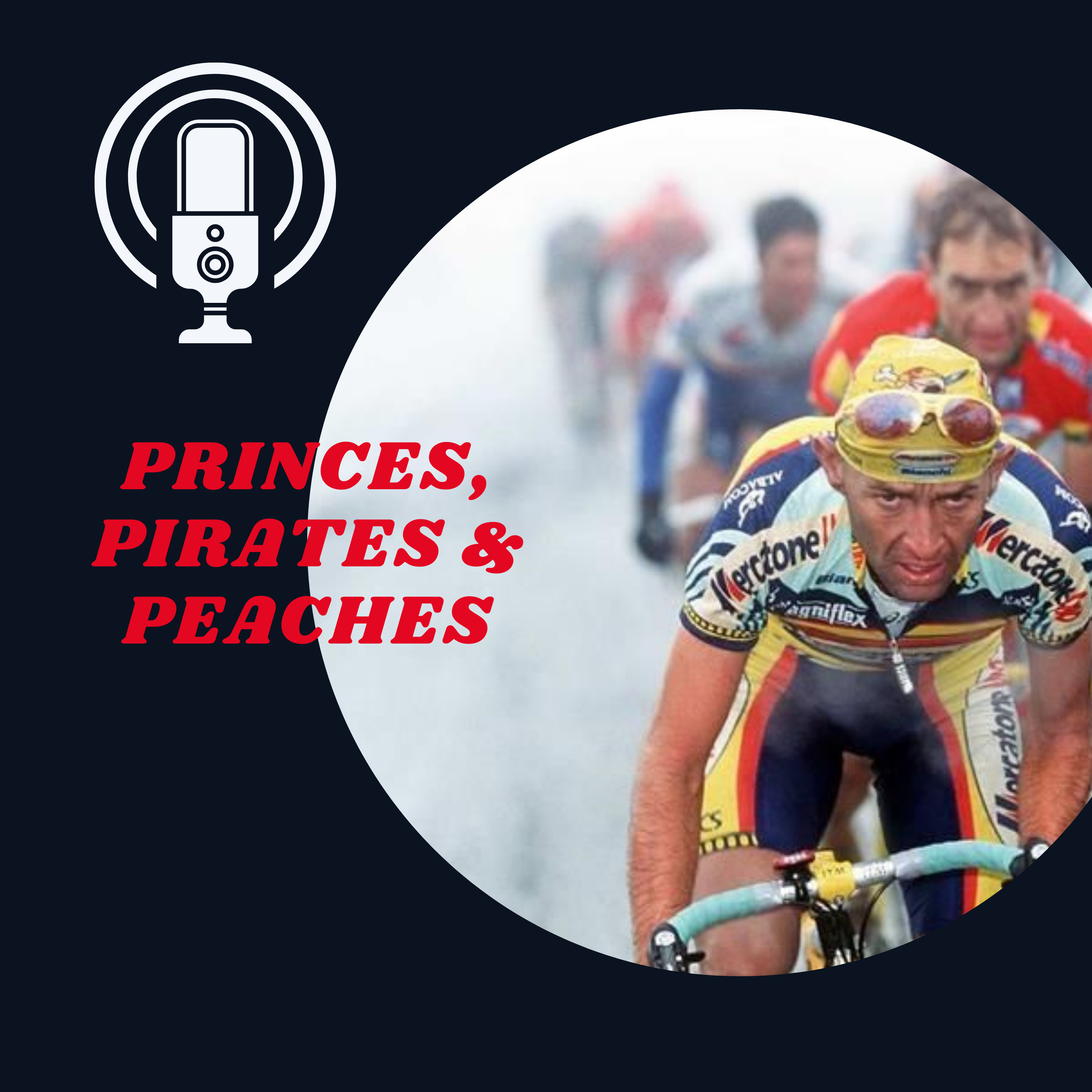 Princes, Pirates and Peaches podcast artwork