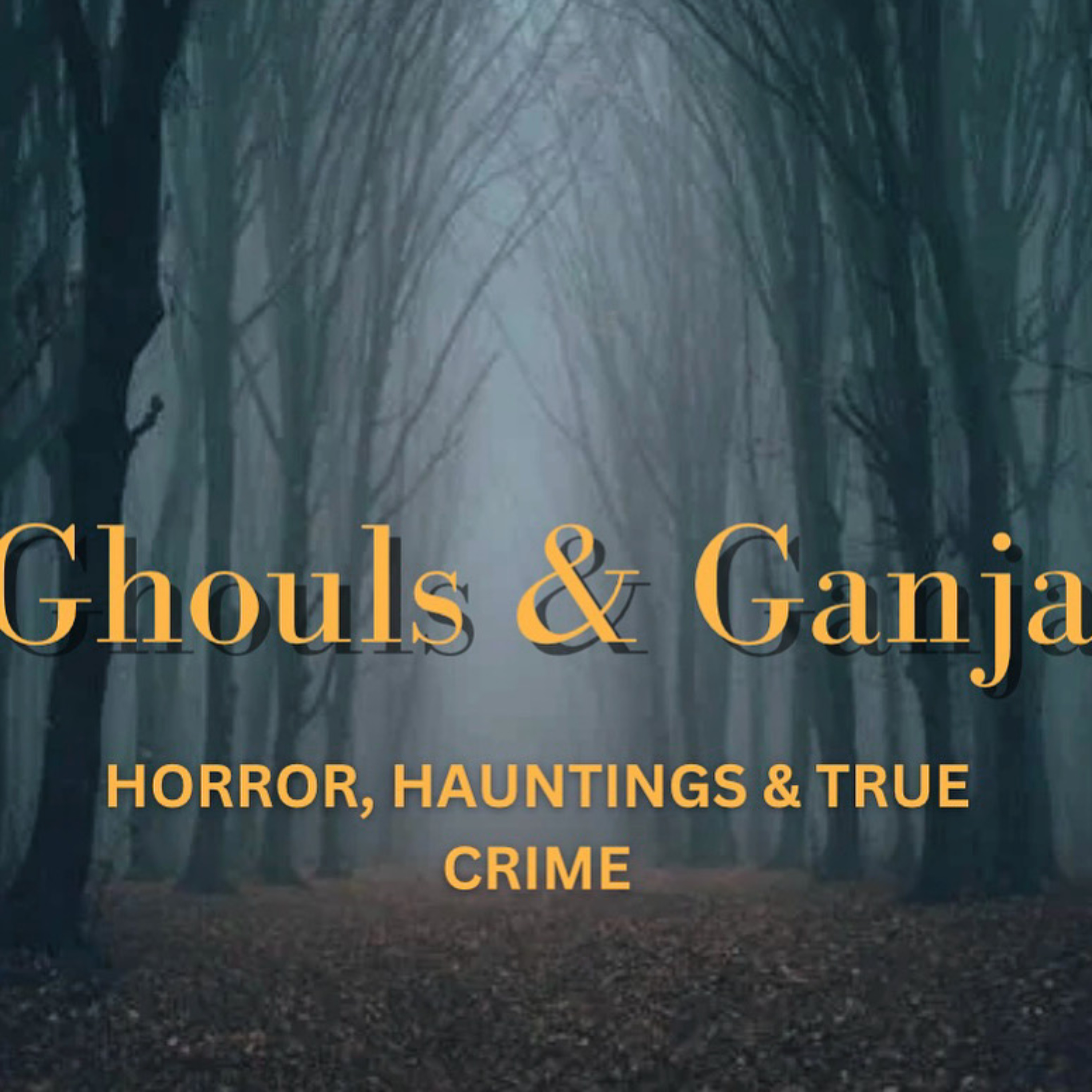Ghouls and Ganja