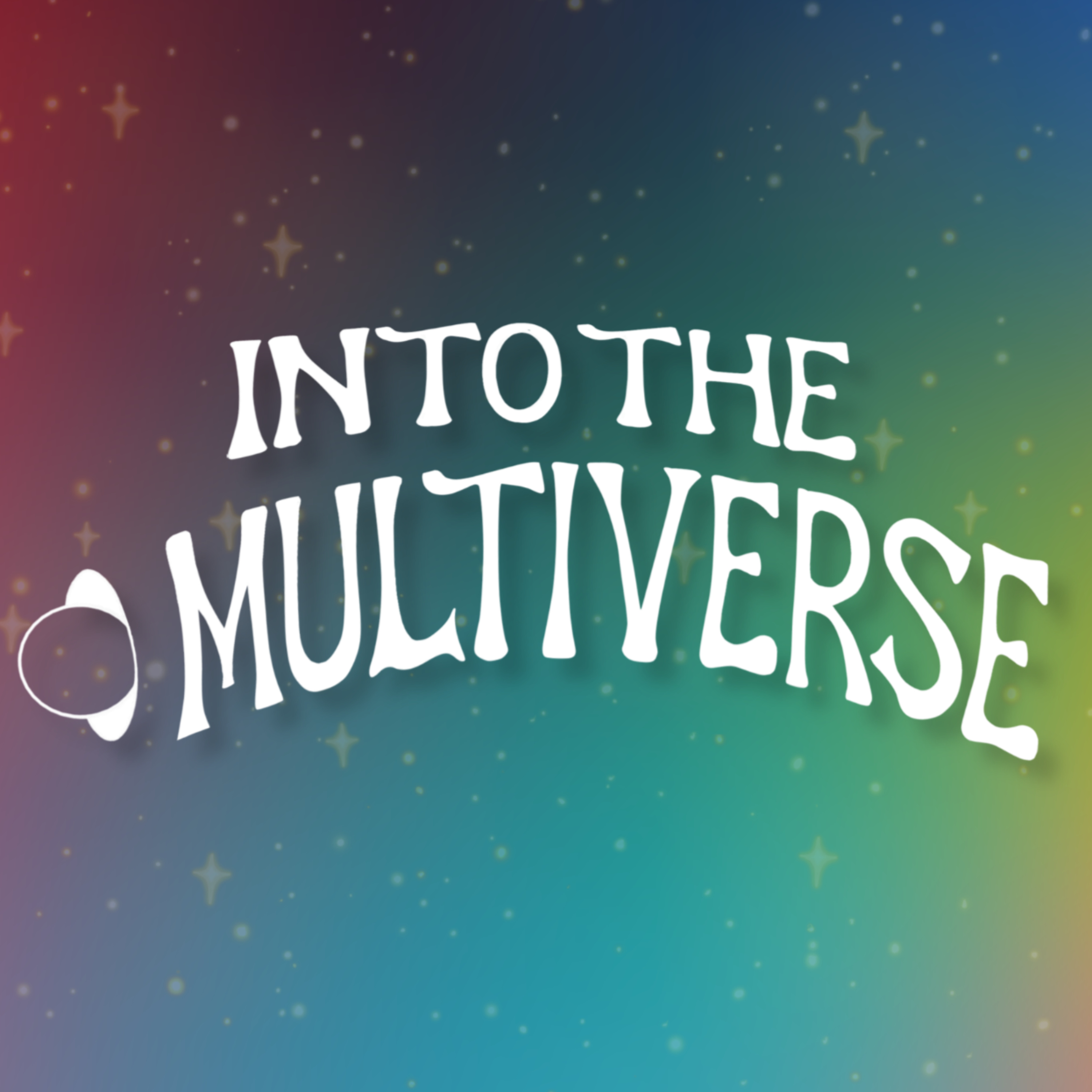 Into The Multiverse Podcast Artwork