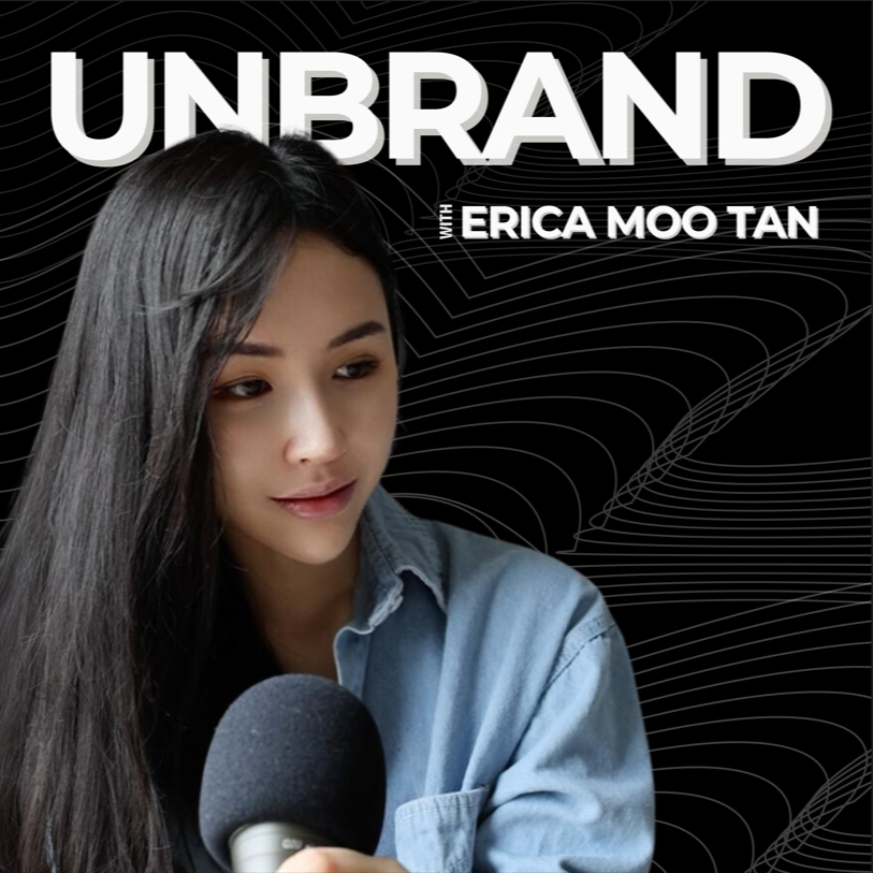 Unbrand w/ Erica Moo Tan podcast artwork