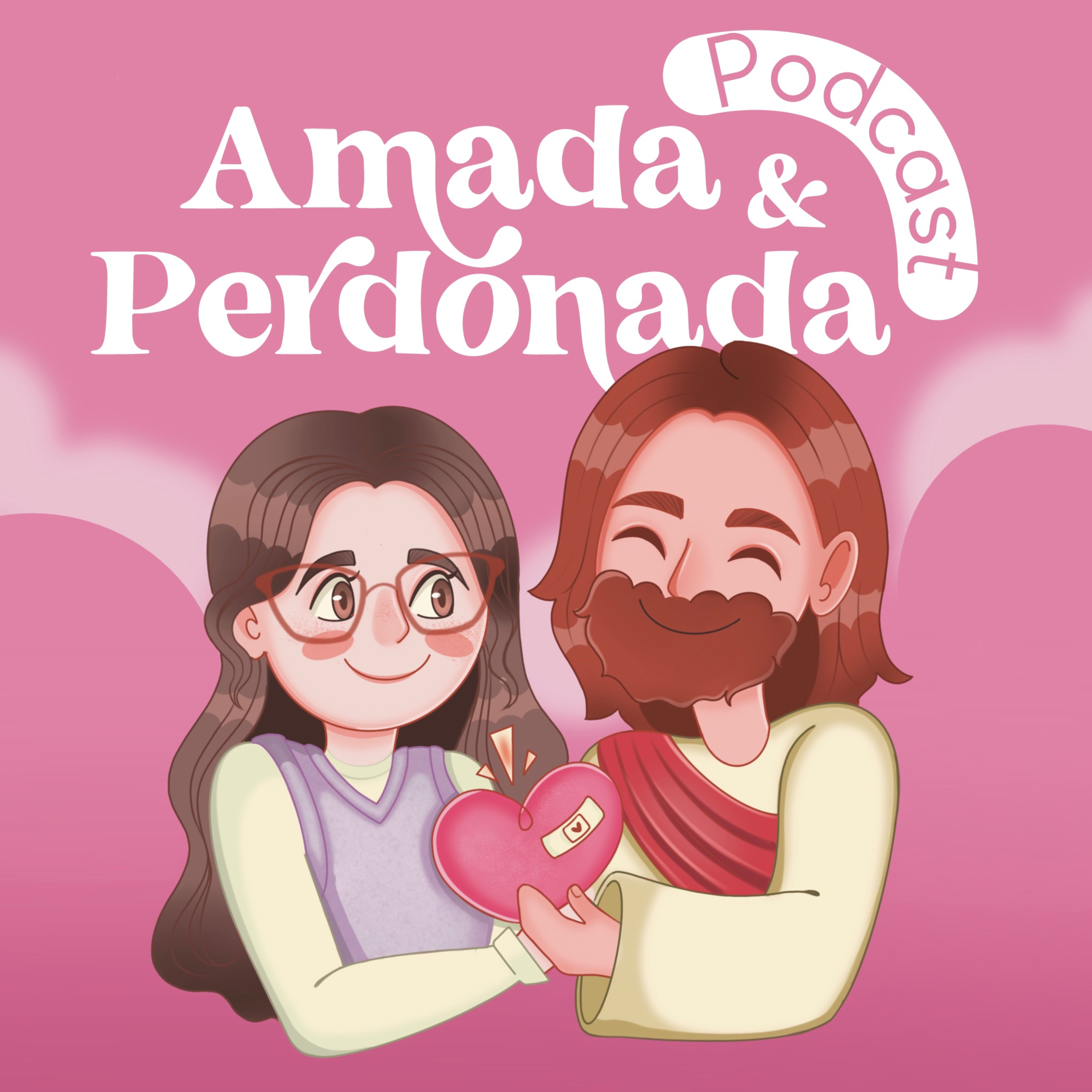 Amada y Perdonada Podcast
