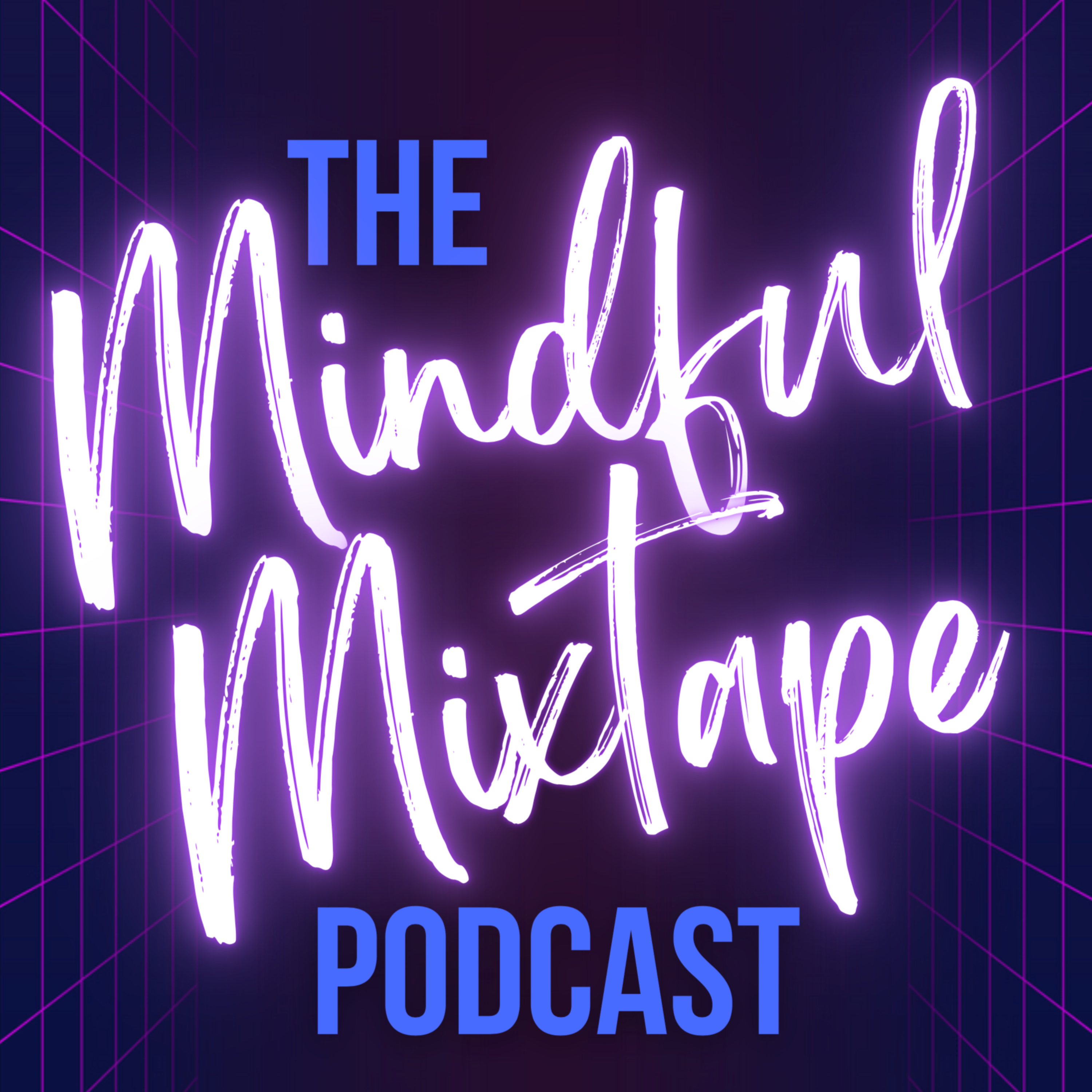 The Mindful Mixtape Podcast podcast artwork