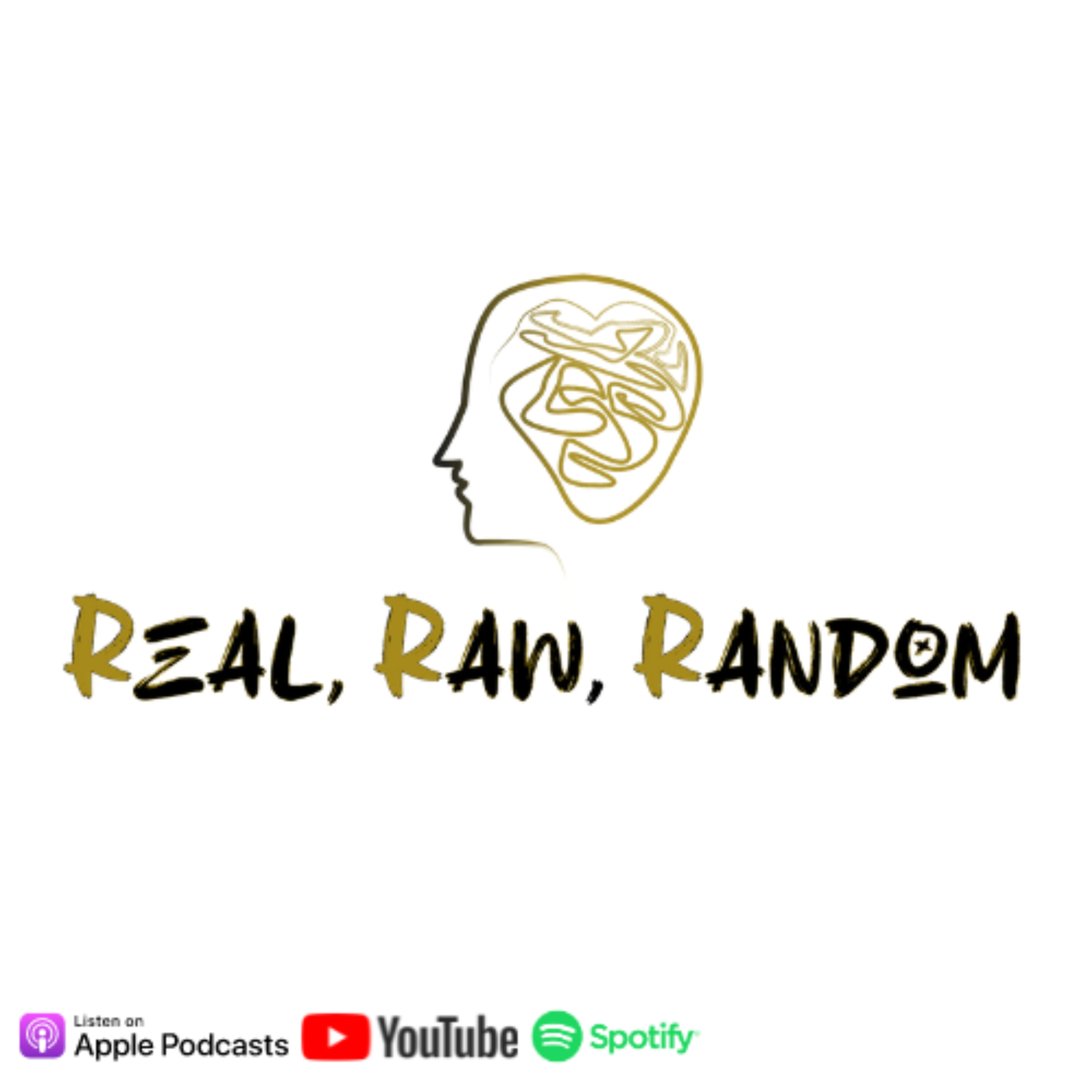 Real, Raw, and Random Podcast