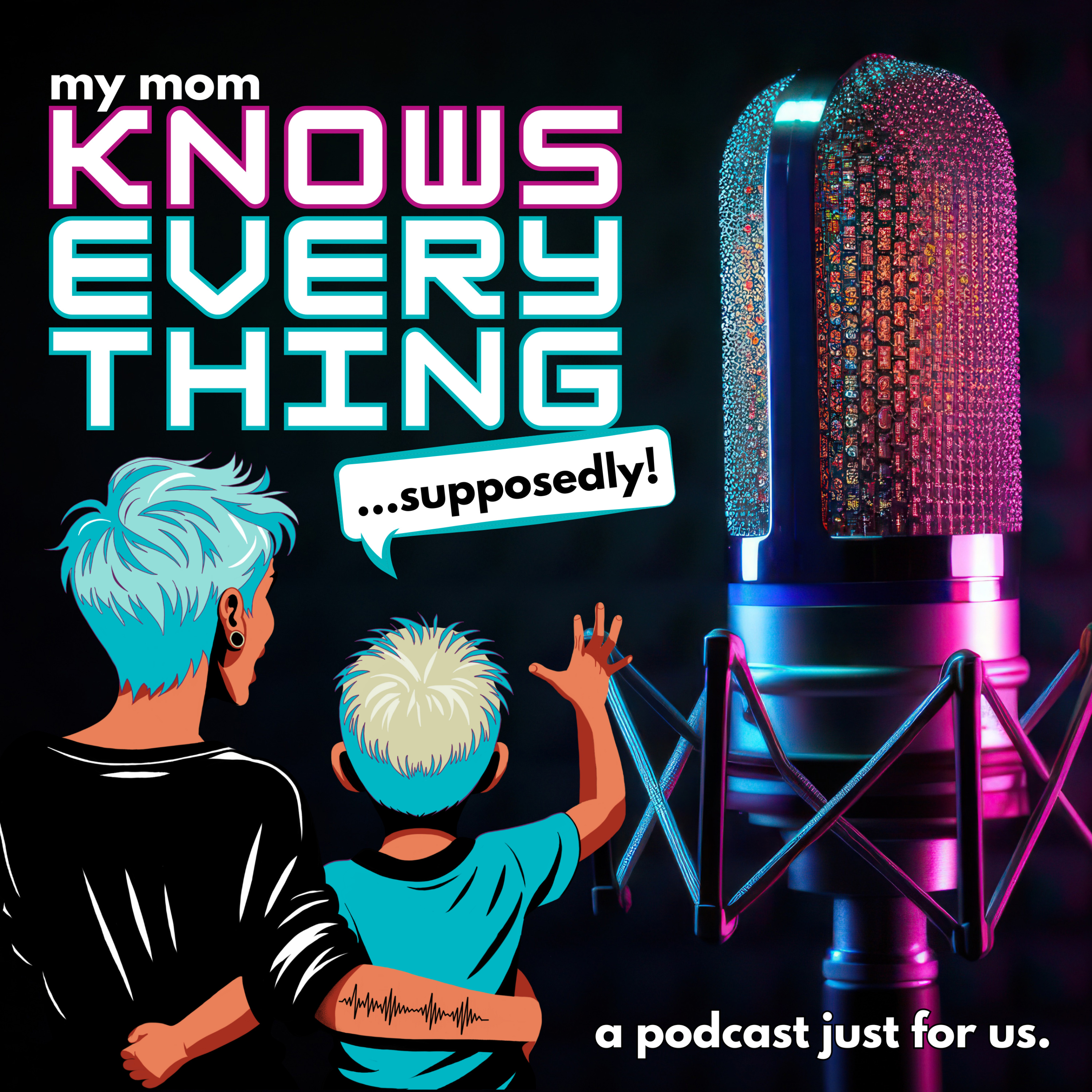 My Mom Knows Everything... Supposedly! podcast artwork