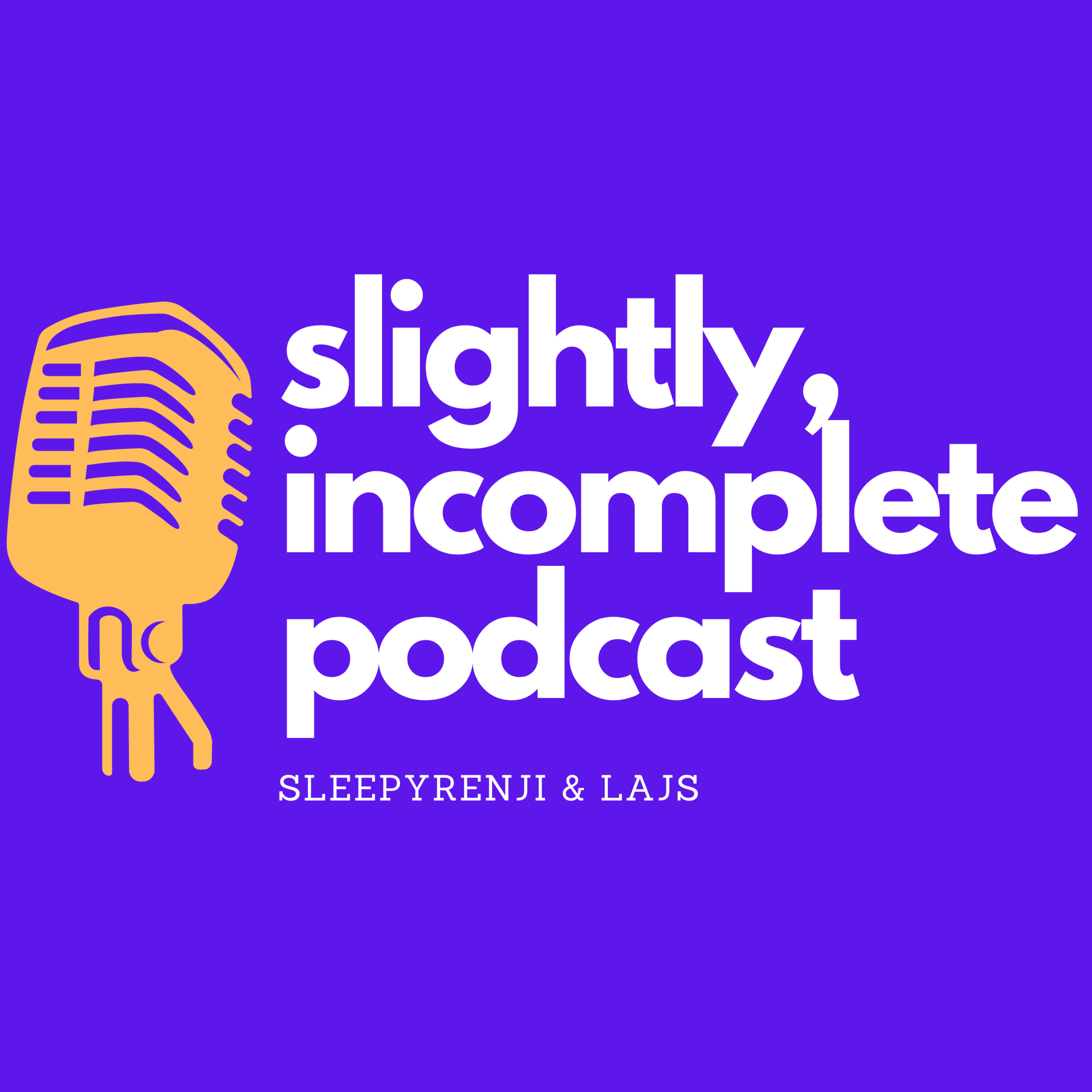 Slightly Incomplete Podcast podcast artwork