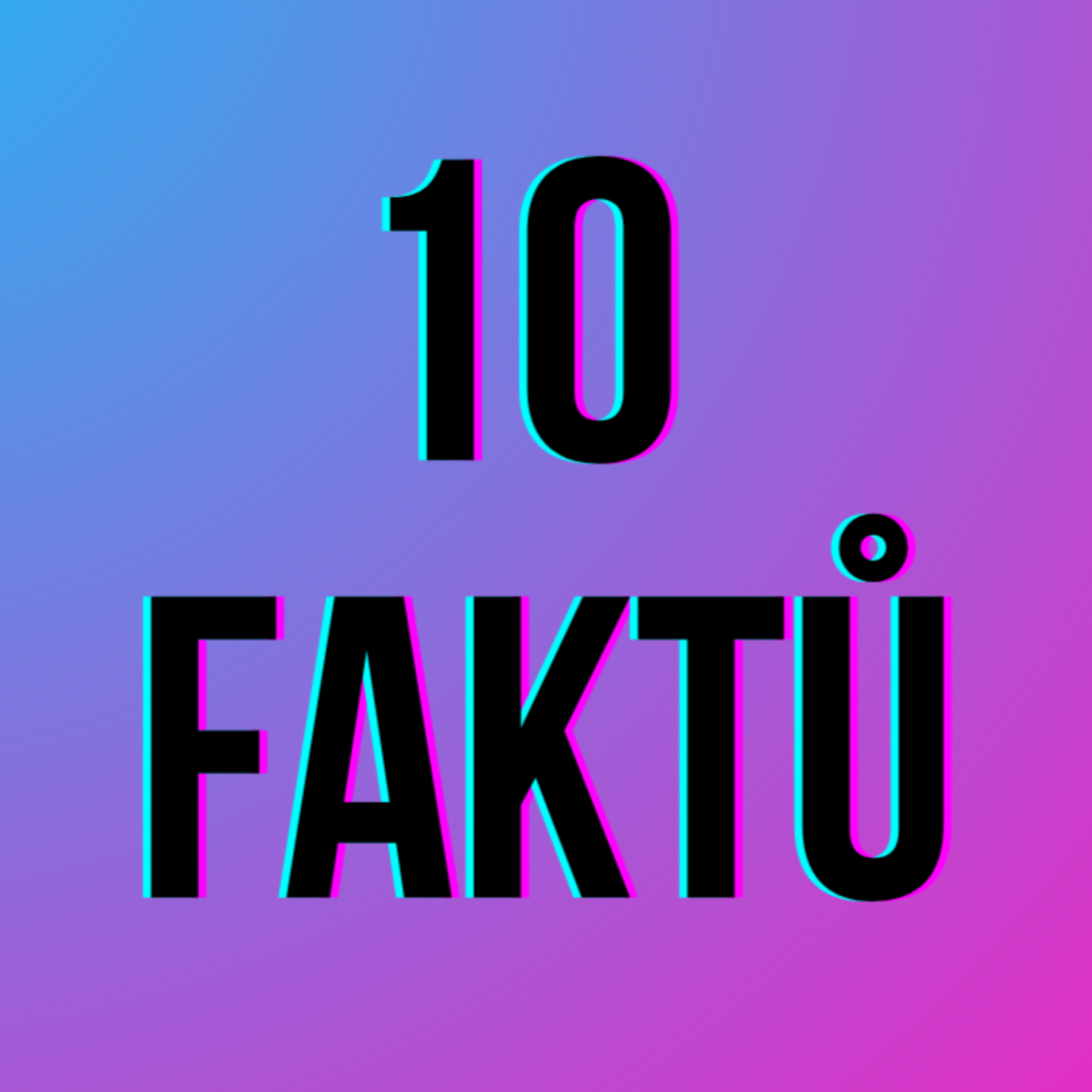 10 FAKTŮ podcast artwork