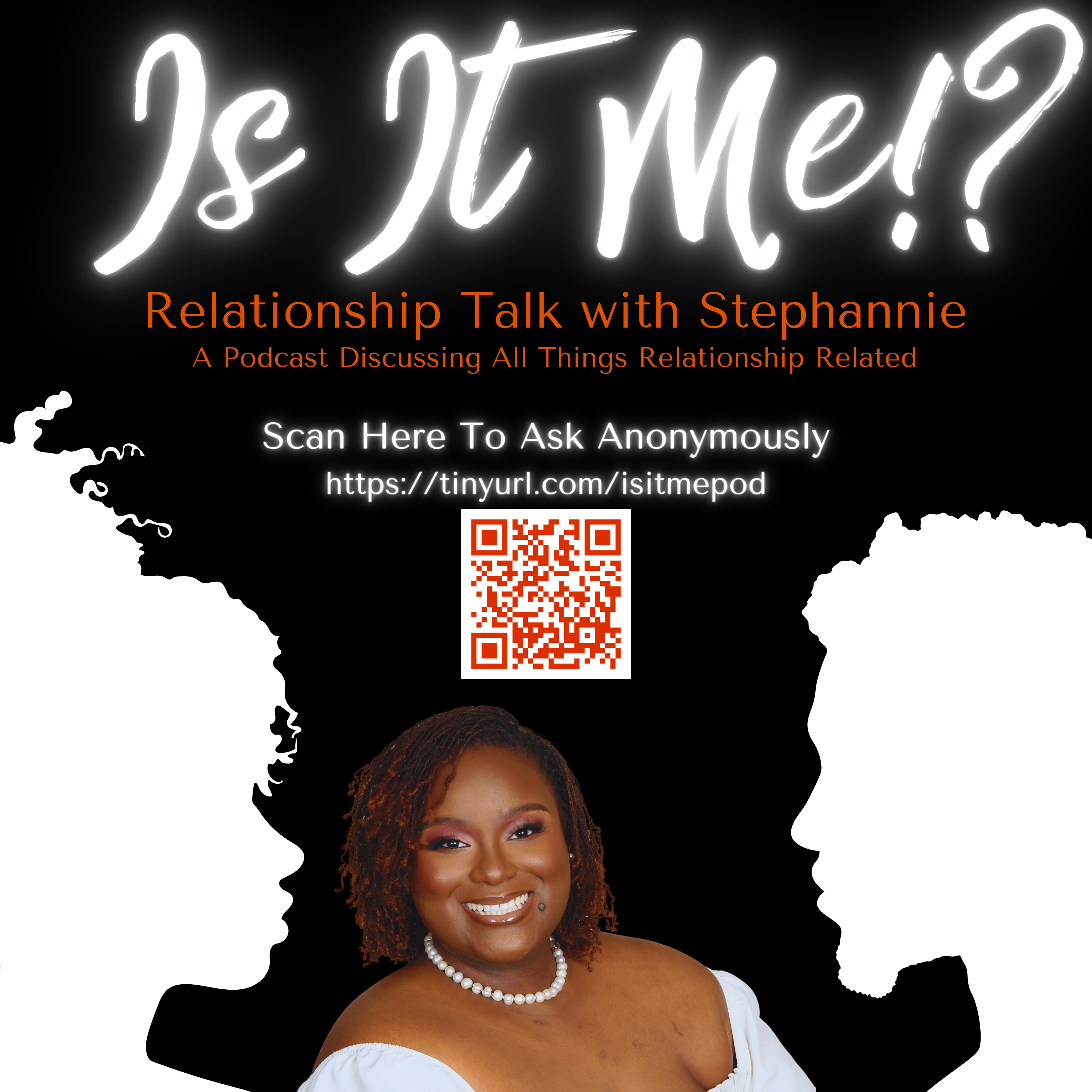 Is It Me!? Relationship Talk with Stephannie podcast artwork