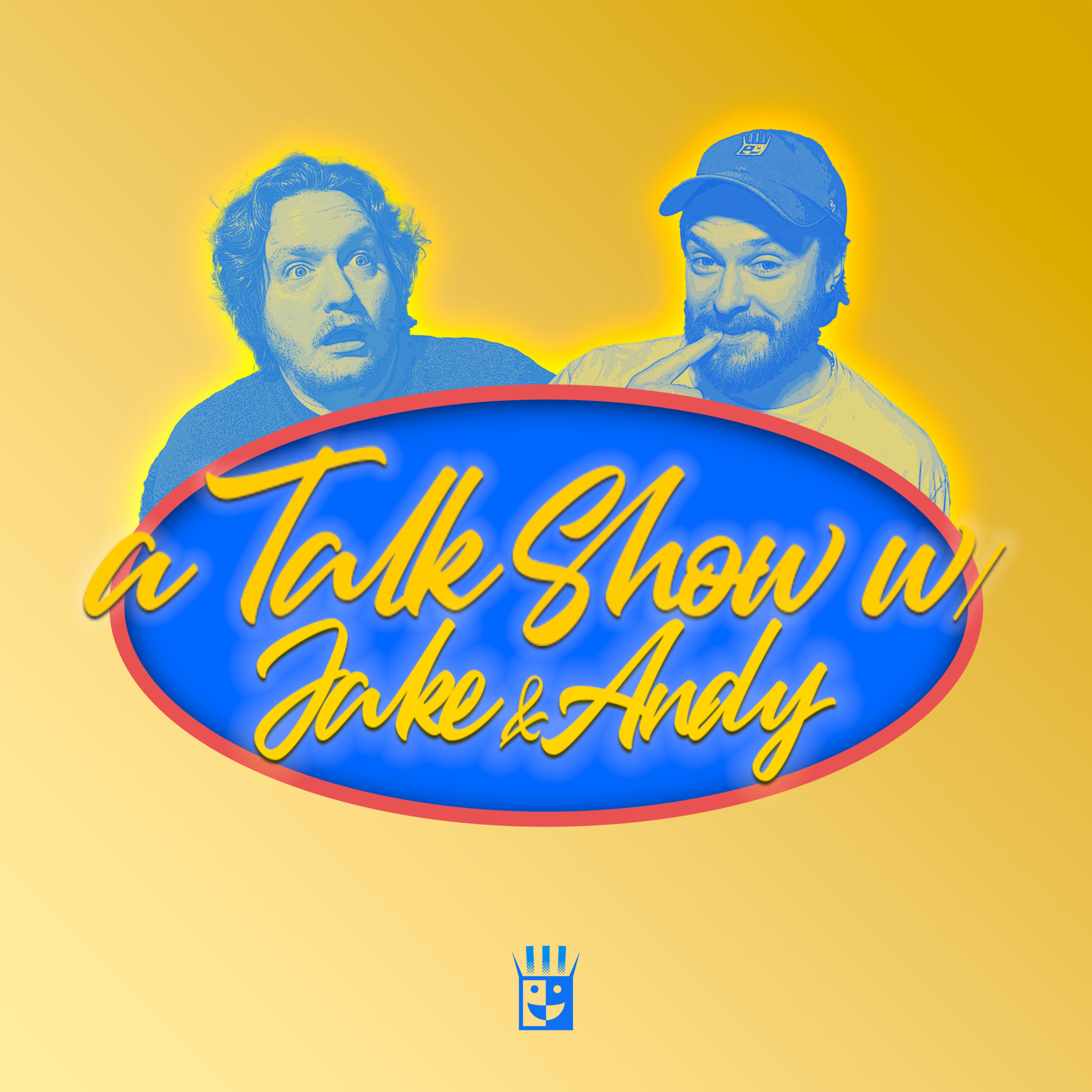 A Talk Show w/ Jake and Andy