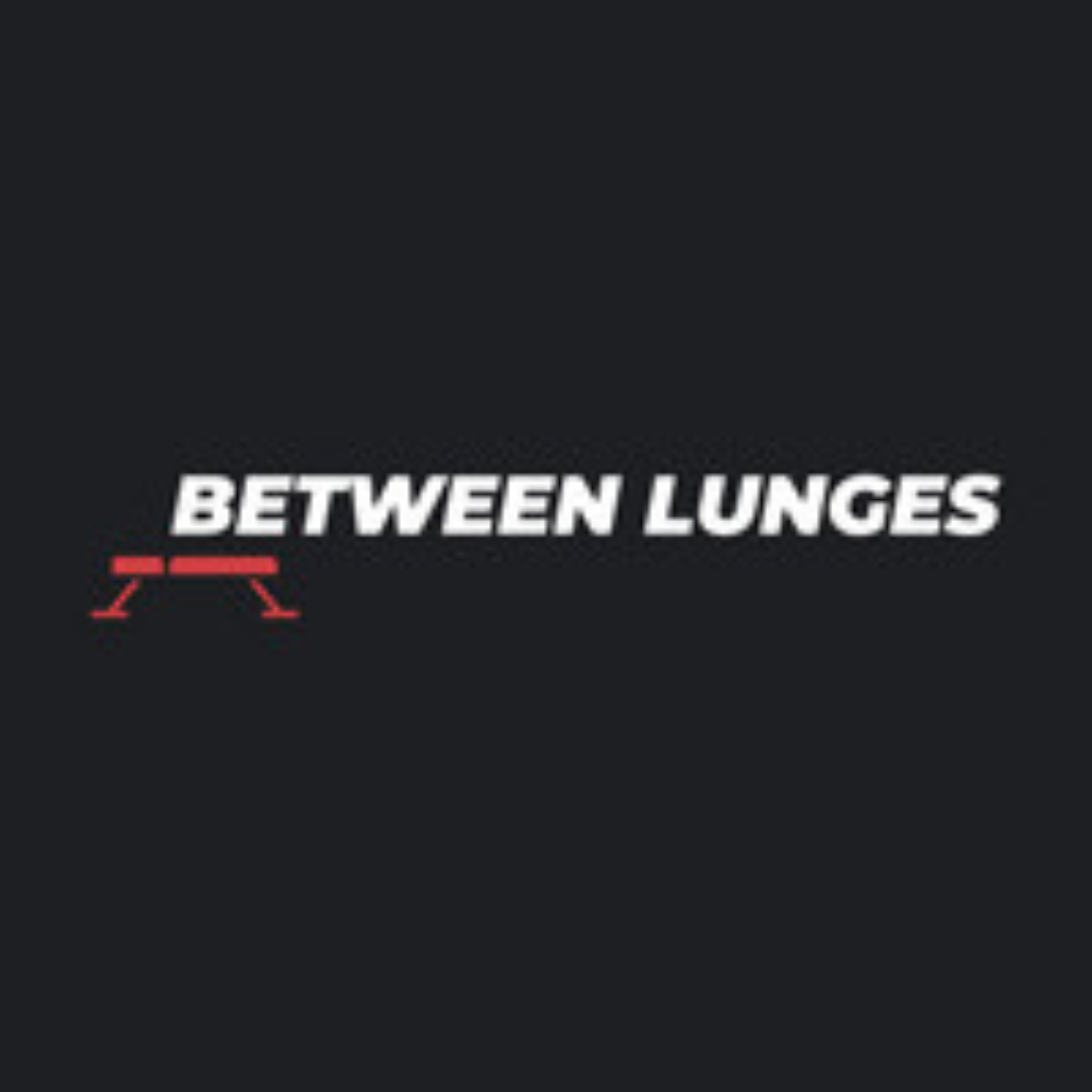 Between Lunges