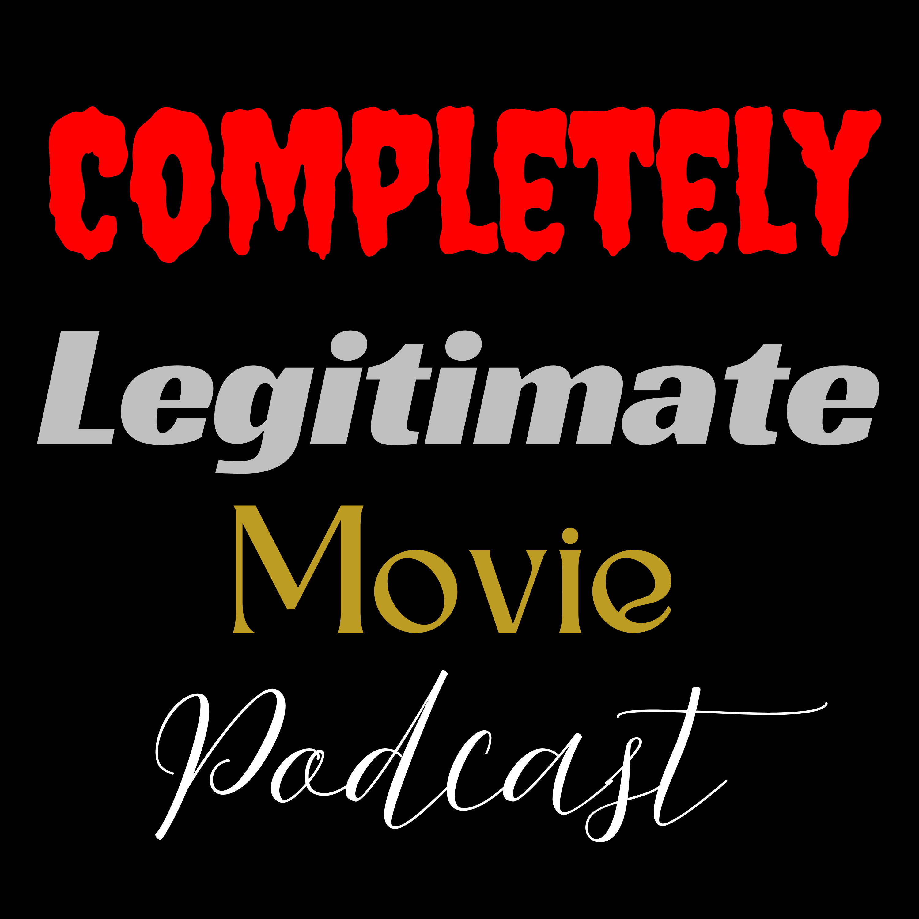 Completely Legitimate Movie Podcast podcast artwork