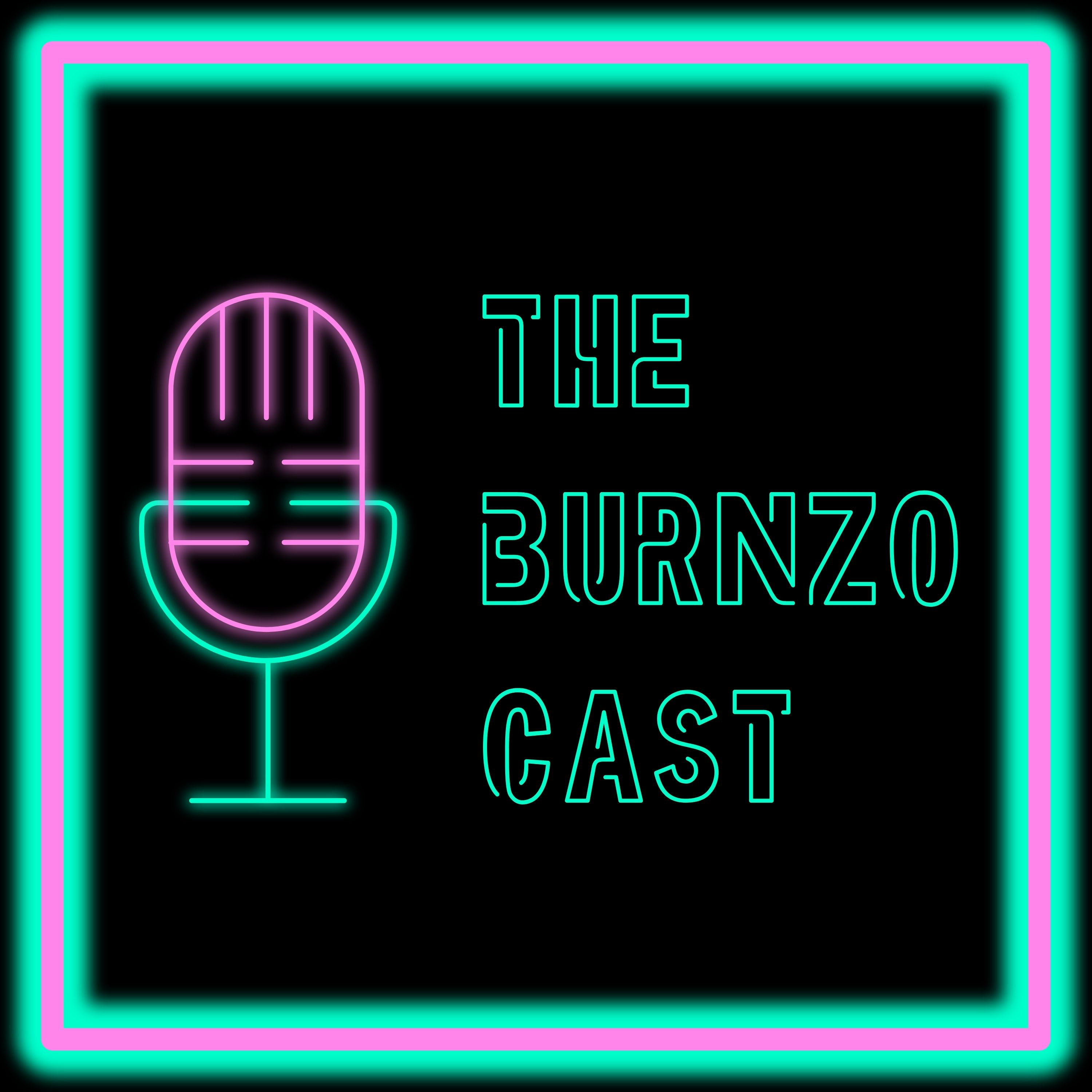 The Burnzo Cast