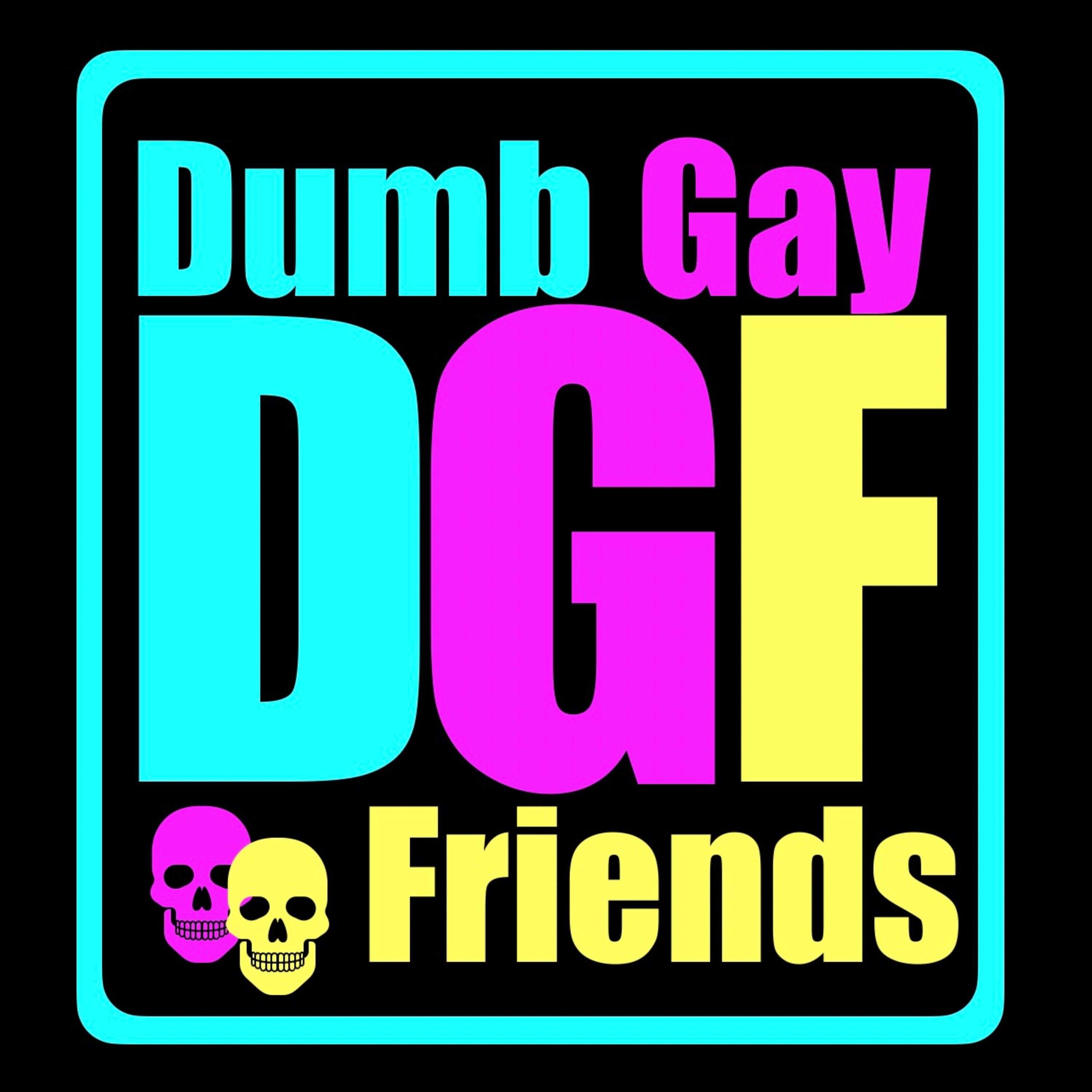 Dumb Gay Friends podcast artwork