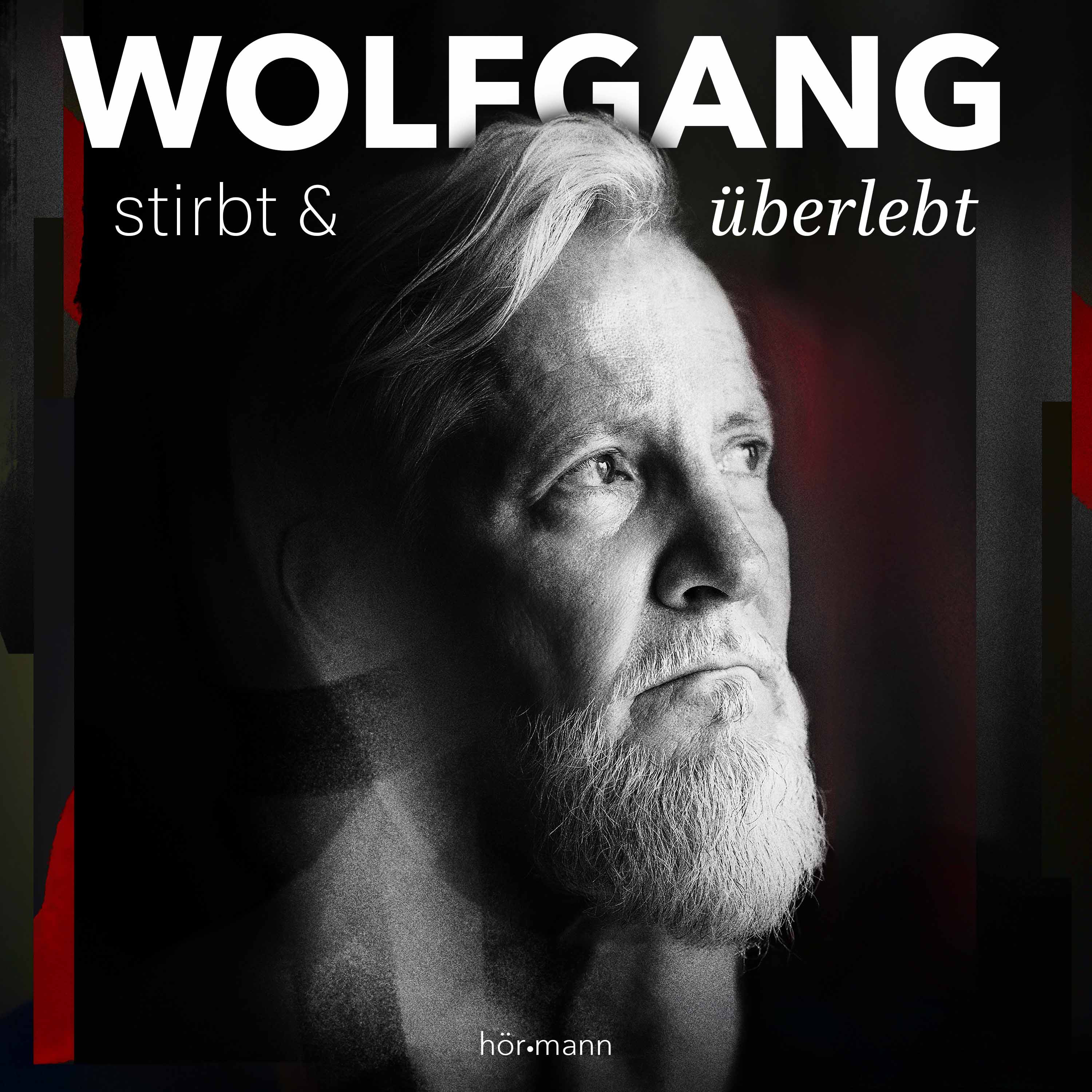 Wolfgang stirbt und überlebt