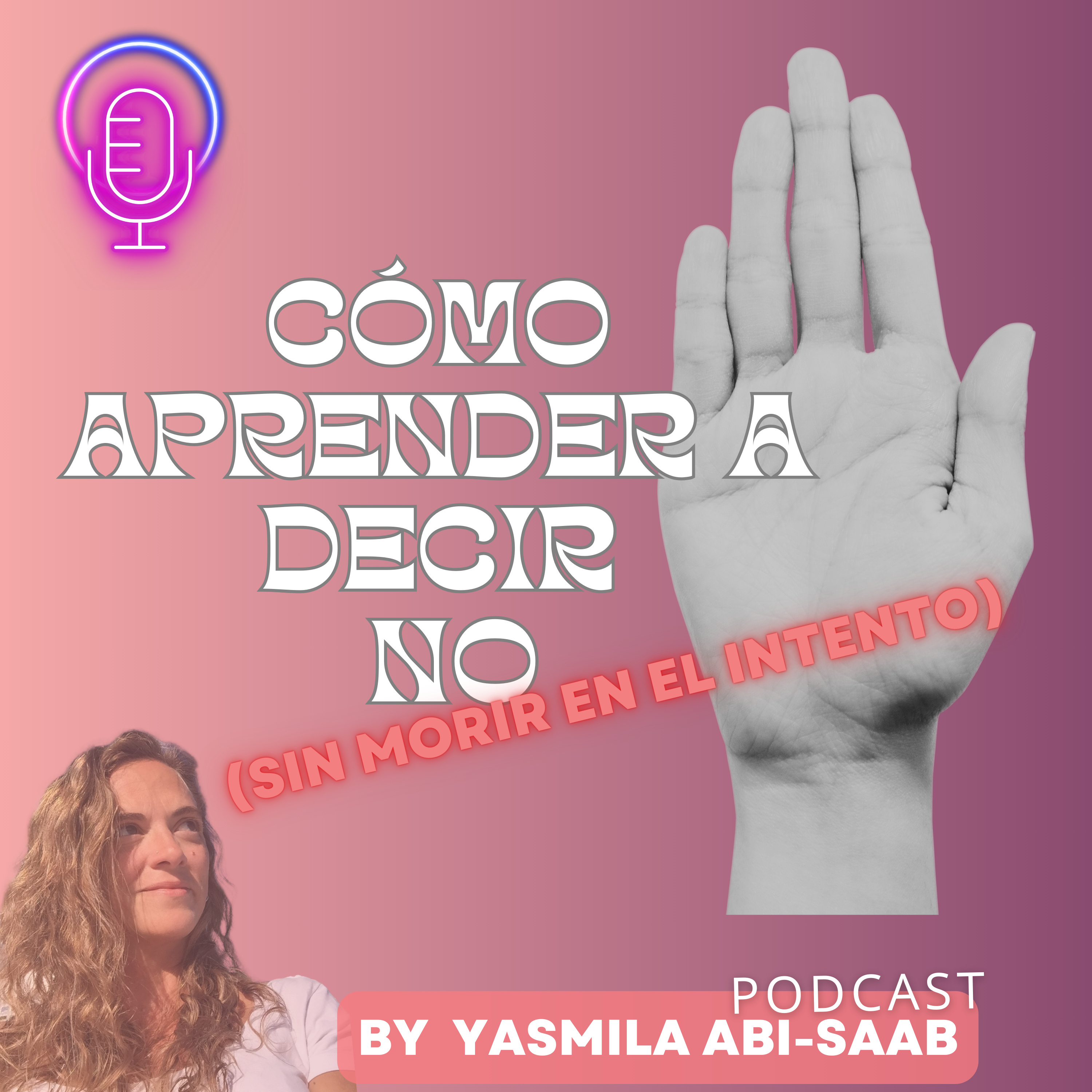 CÓMO APRENDER A DECIR NO (SIN MORIR EN EL INTENTO)