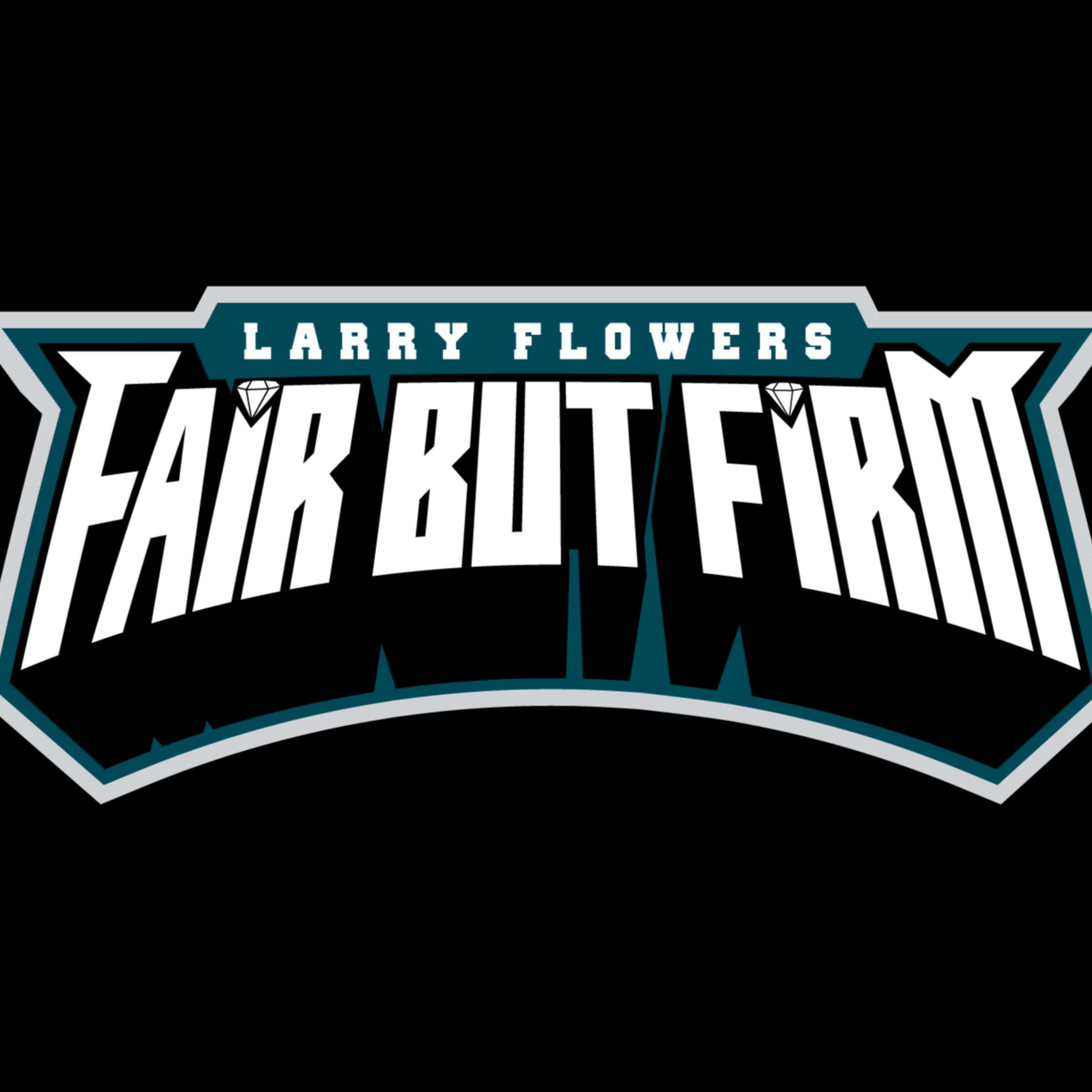 Fair But Firm with Larry Flowers podcast artwork